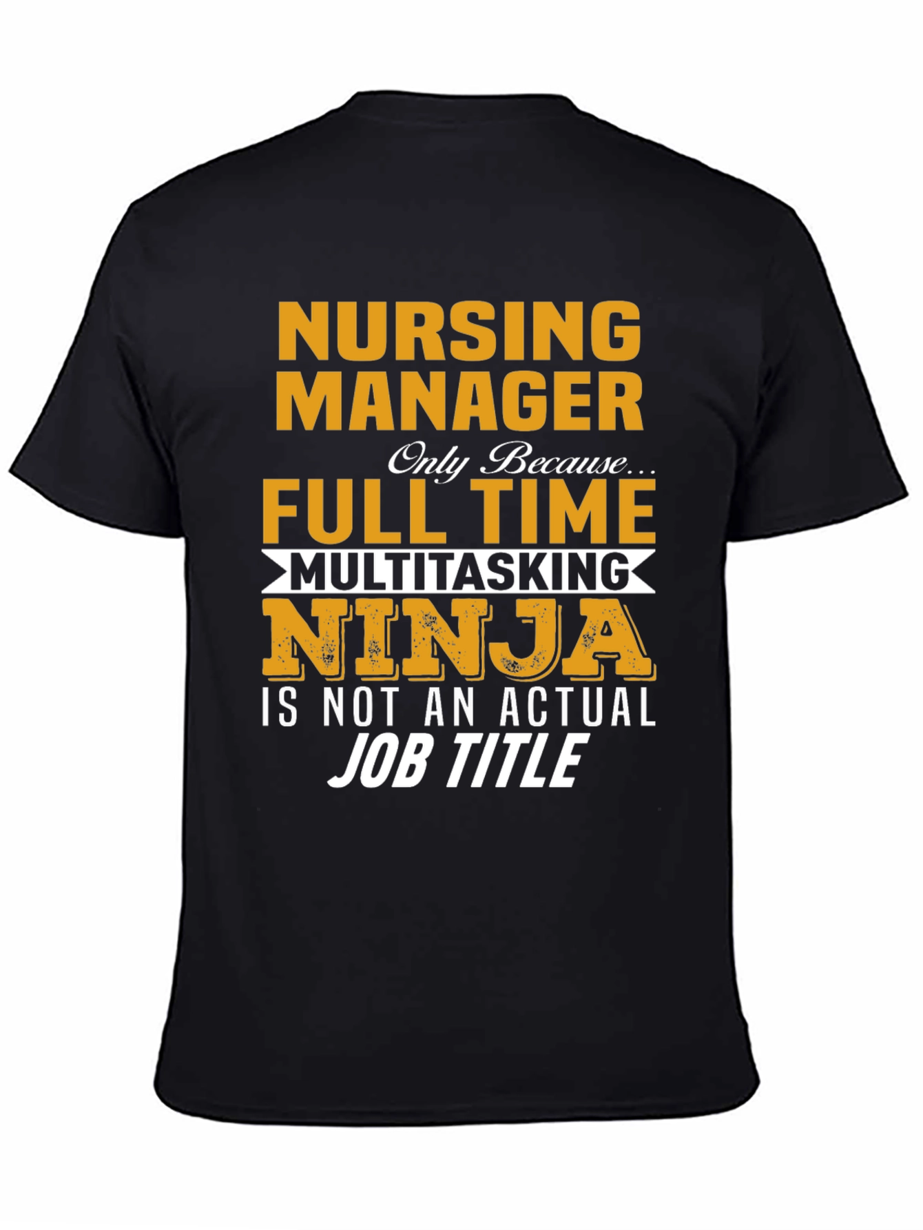 Nursing Manager Multitasking Ninja T-Shirt