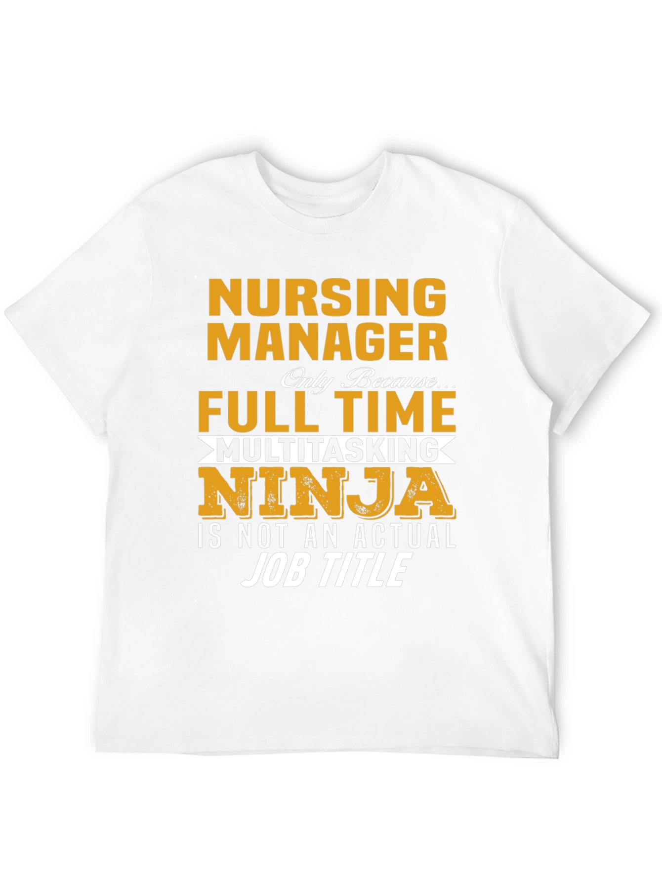Nursing Manager Multitasking Ninja T-Shirt