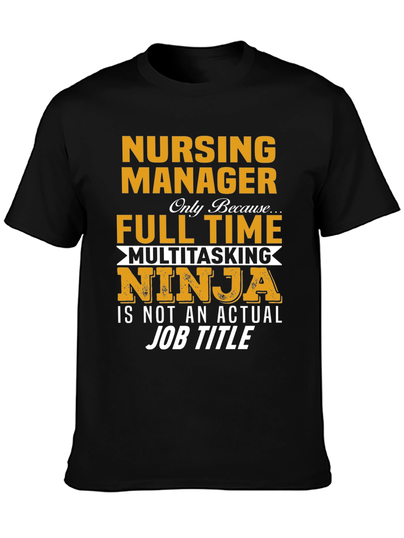 Nursing Manager Multitasking Ninja T-Shirt