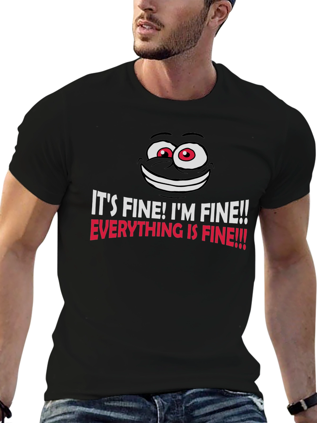 Its Fine! Funny Graphic T-Shirt - Unisex Black Tee