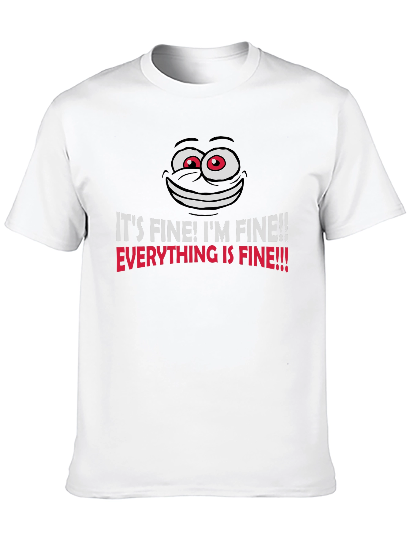 Its Fine! Funny Graphic T-Shirt - Unisex Black Tee
