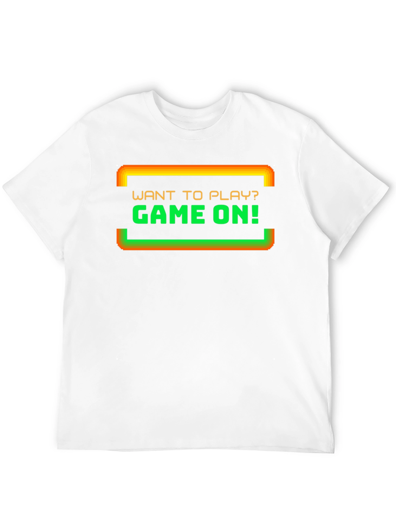 Gamer T-Shirt: Want to Play? Game On!