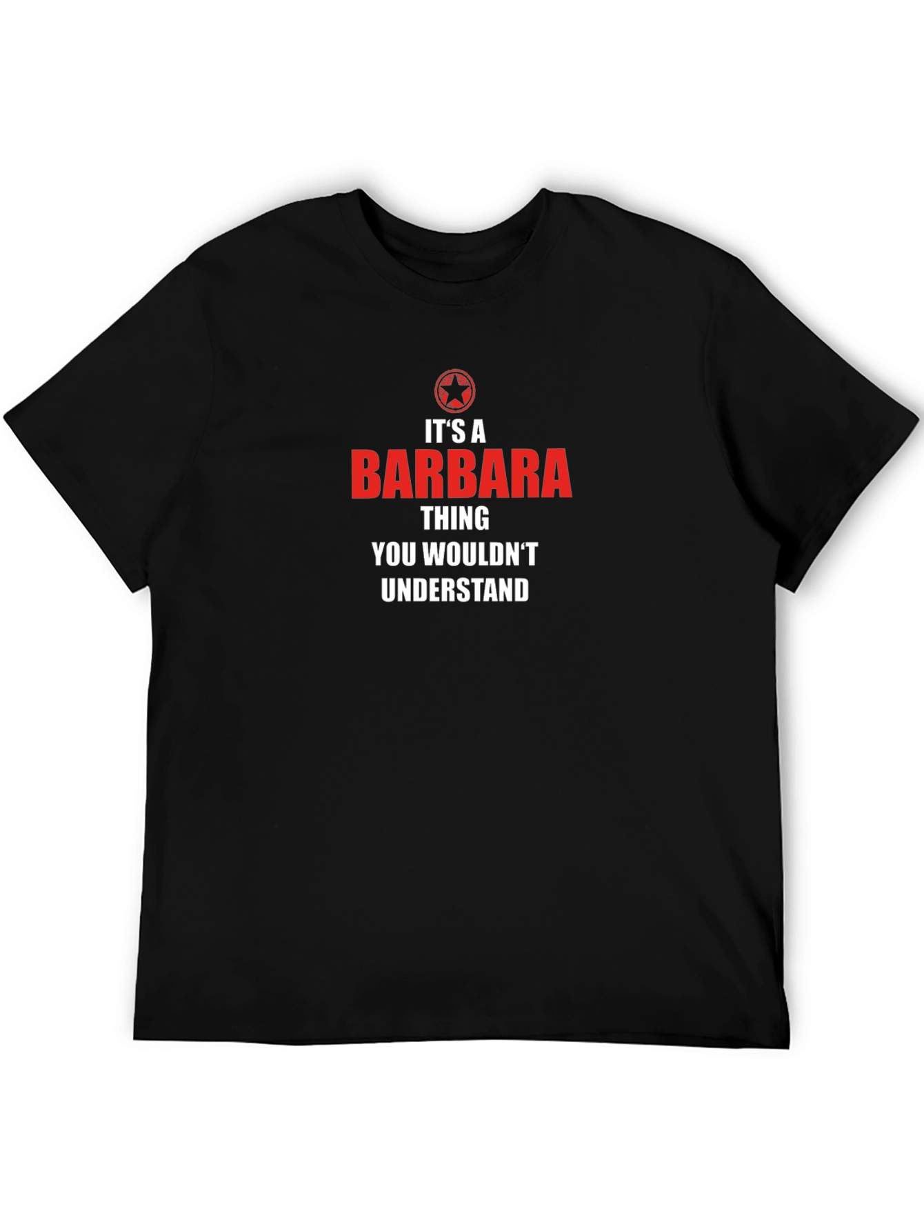 Its A Barbara Thing - Graphic T-Shirt