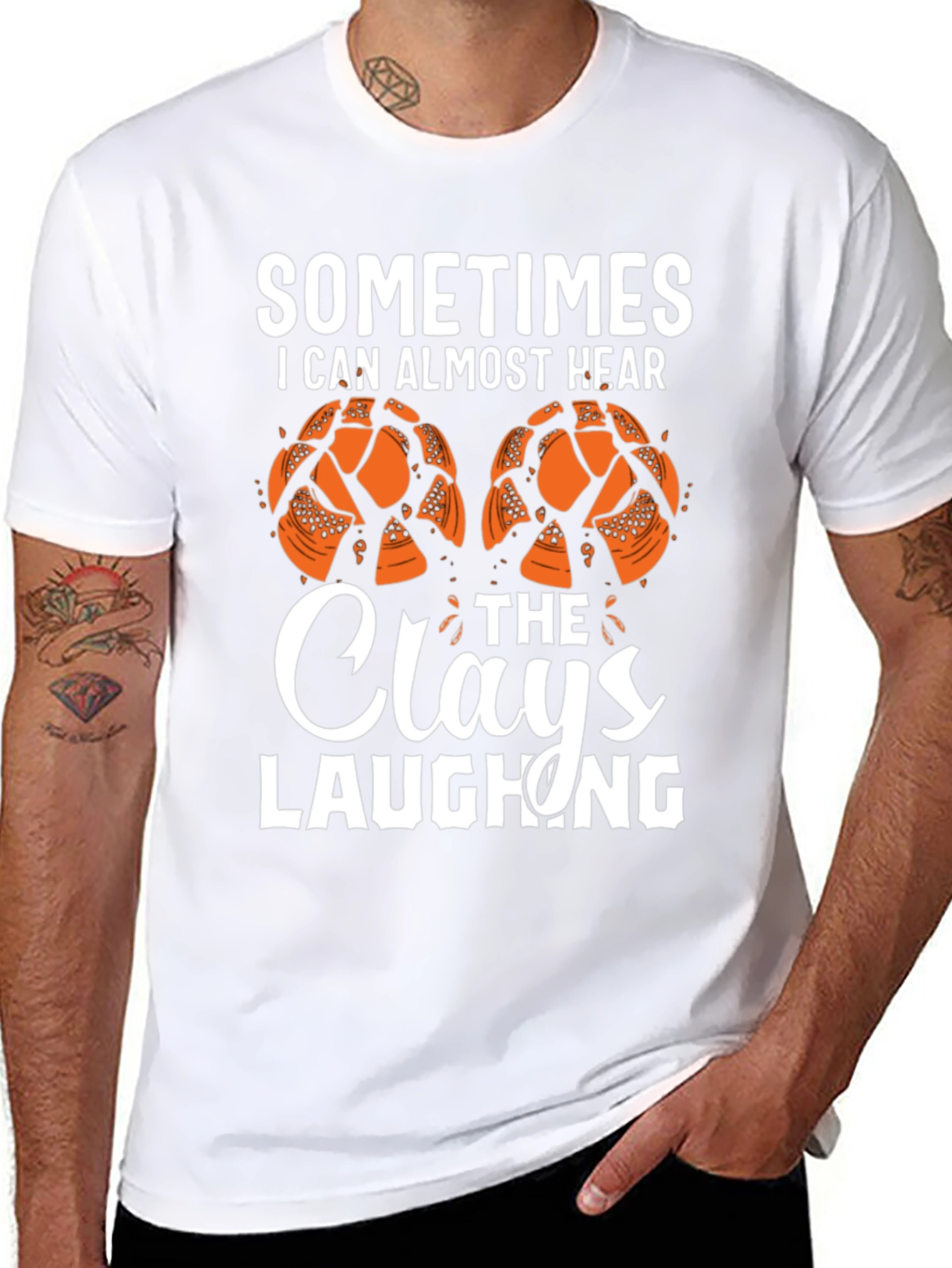 Sometimes I Can Almost Hear The Clays Laughing T-Shirt