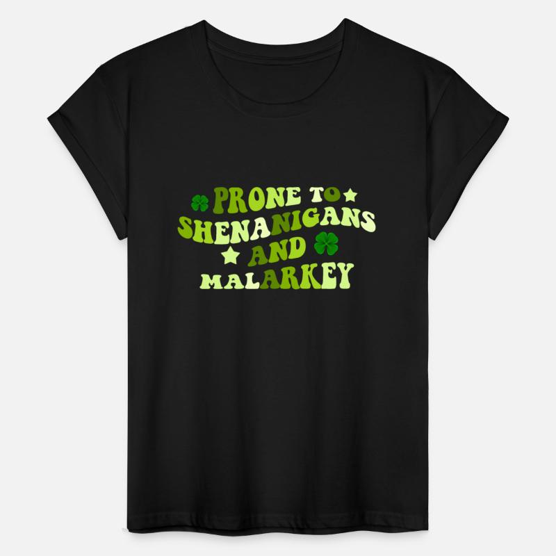 Prone To Shenanigans And Malarkey St Patrick's Day