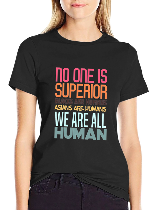 Equality T-Shirt: No One Is Superior