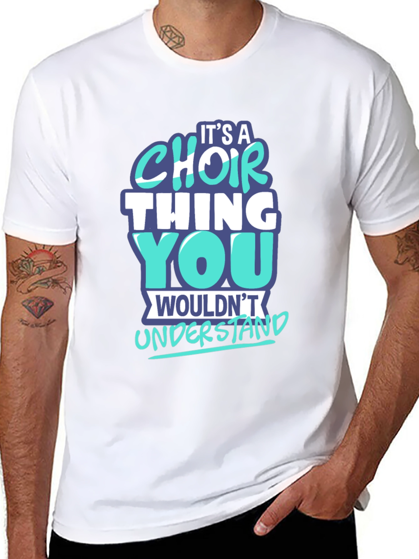 Choir Thing T-Shirt - You Wouldnt Understand