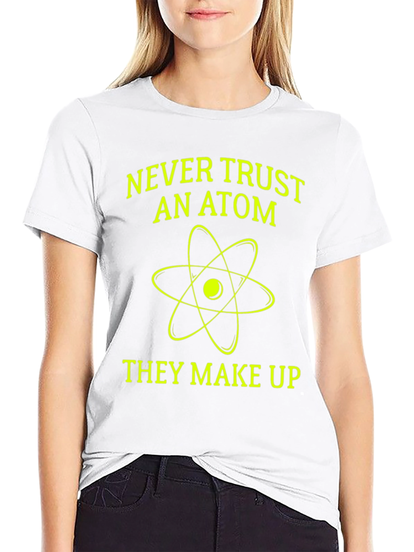 Funny Science T-Shirt - Never Trust an Atom!