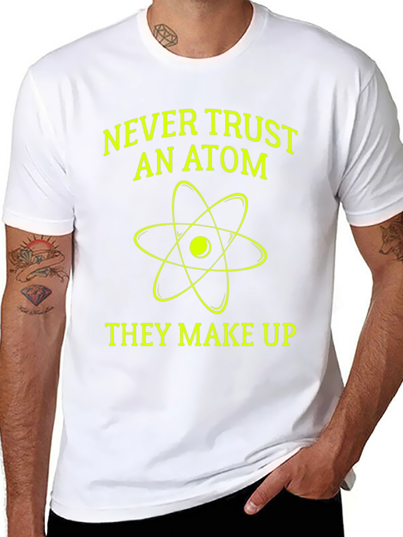 Funny Science T-Shirt - Never Trust an Atom!