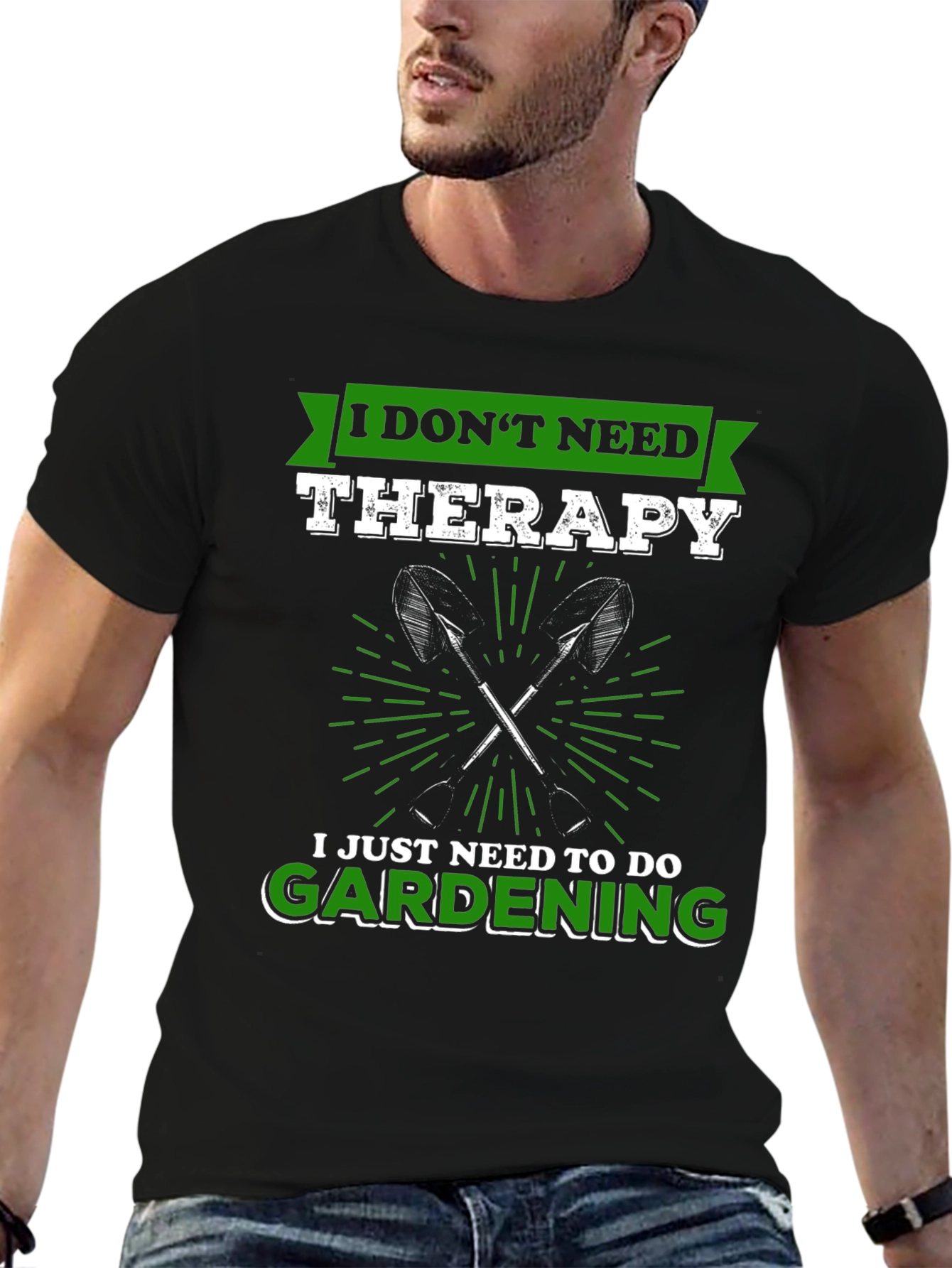 Gardening Therapy T-Shirt: I Dont Need Therapy