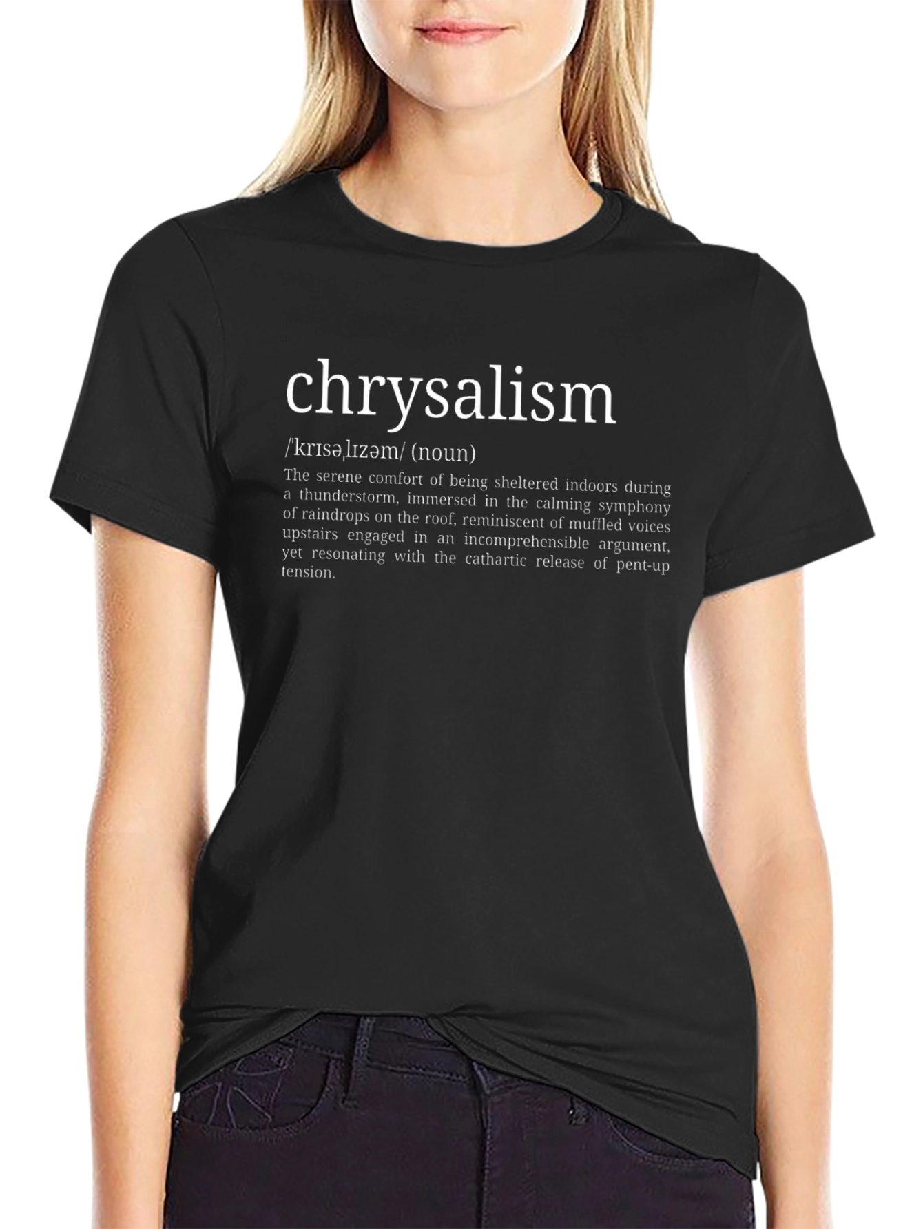 Chrysalism Definition T-Shirt - Comfort & Serenity