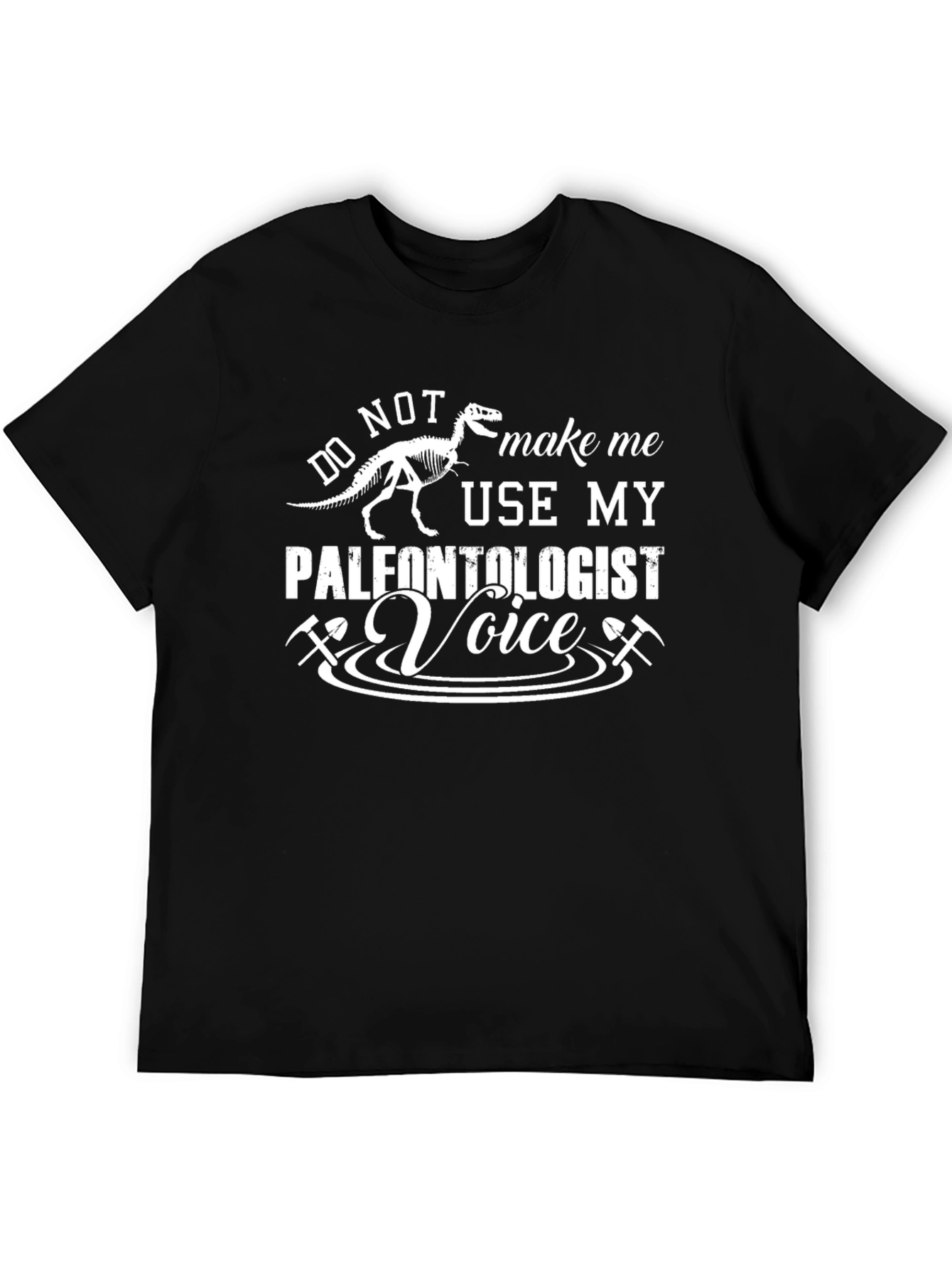 Paleontologist Voice T-Shirt - Funny Dinosaur Skeleton Tee