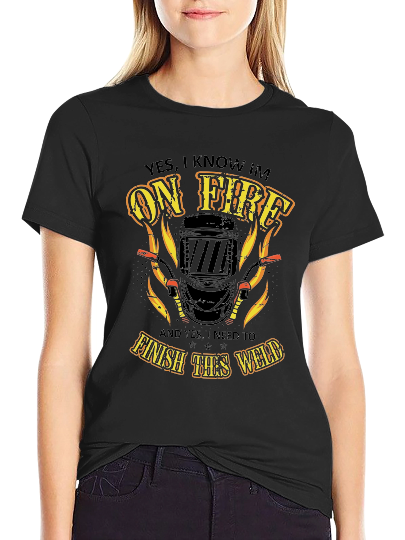 Welder On Fire T-Shirt - Finish the Weld!