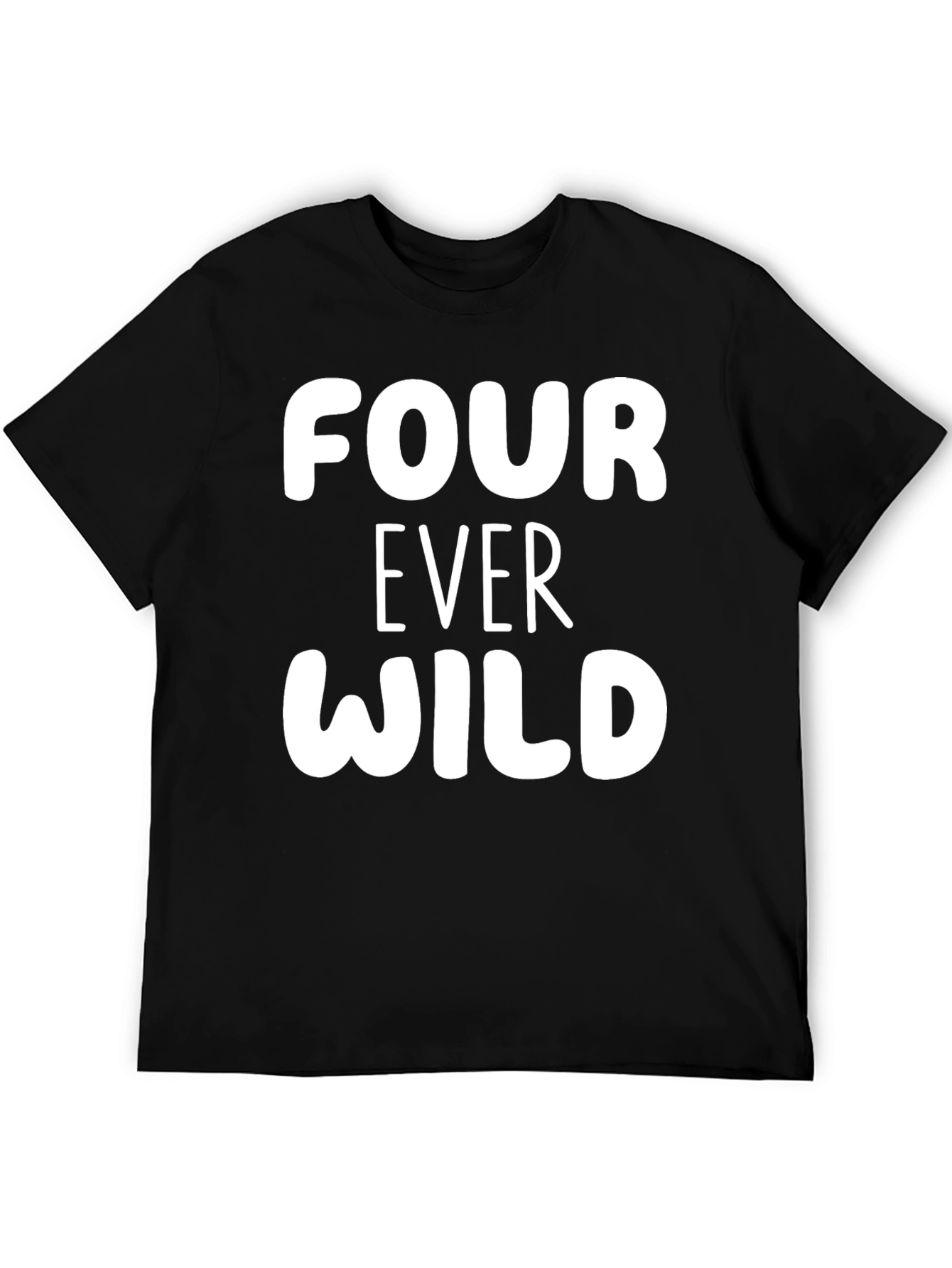 Four Ever Wild Black T-Shirt