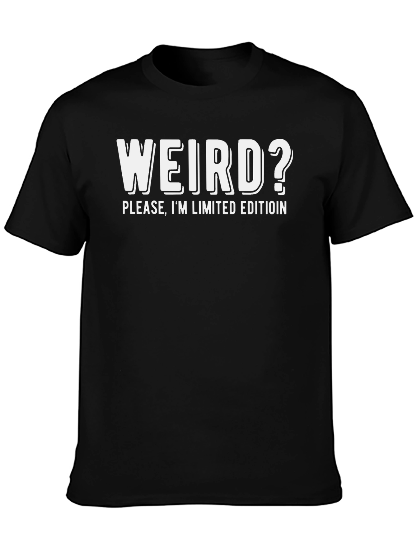 Weird? Limited Edition Graphic Tee - Black