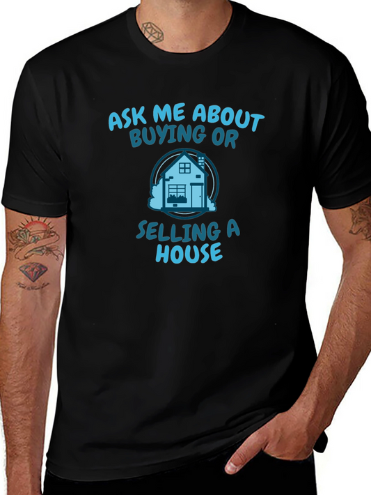 Ask Me About Buying or Selling a House Graphic T-Shirt