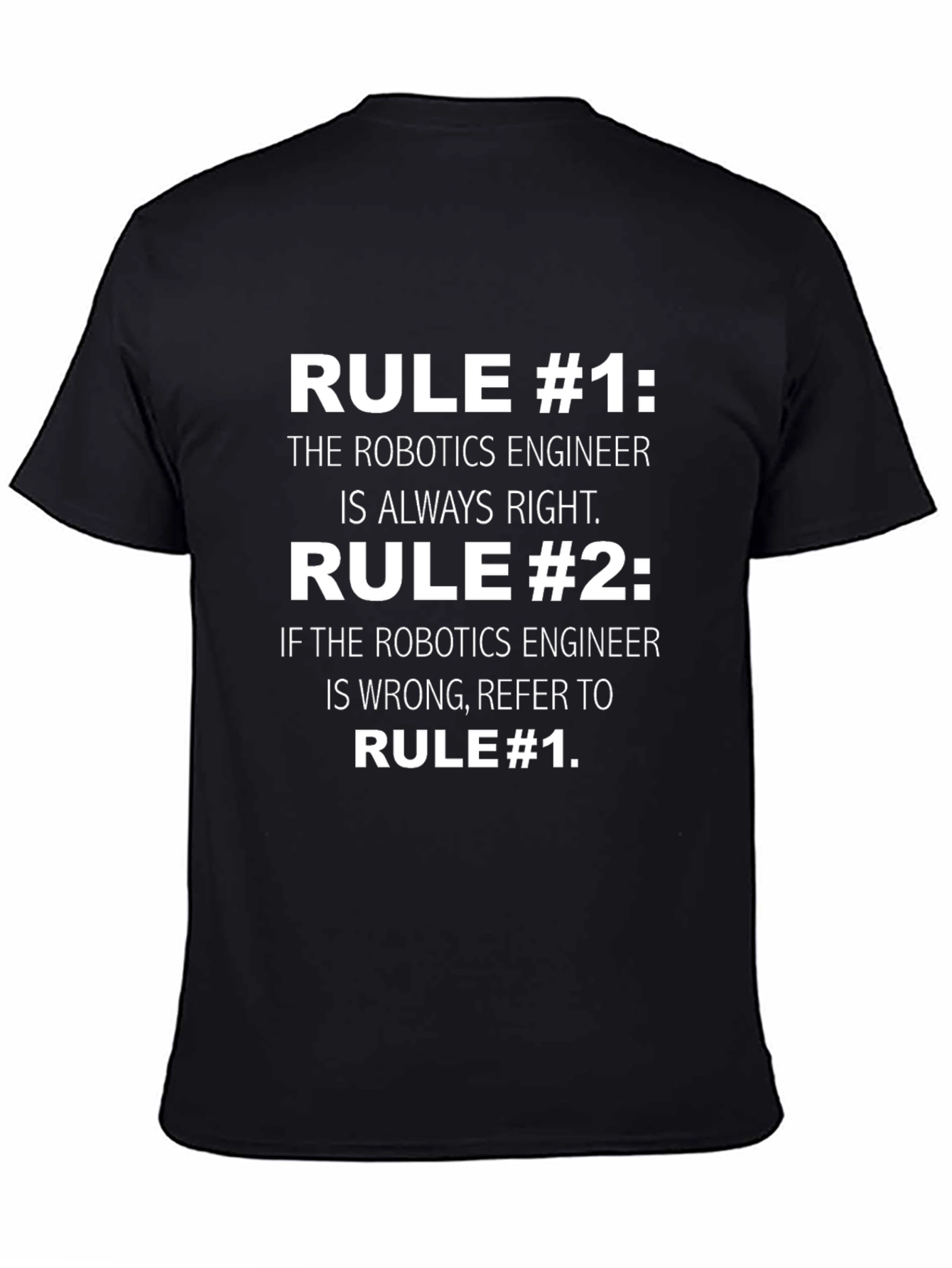 Robotics Engineer Rule T-Shirt - Funny Gift