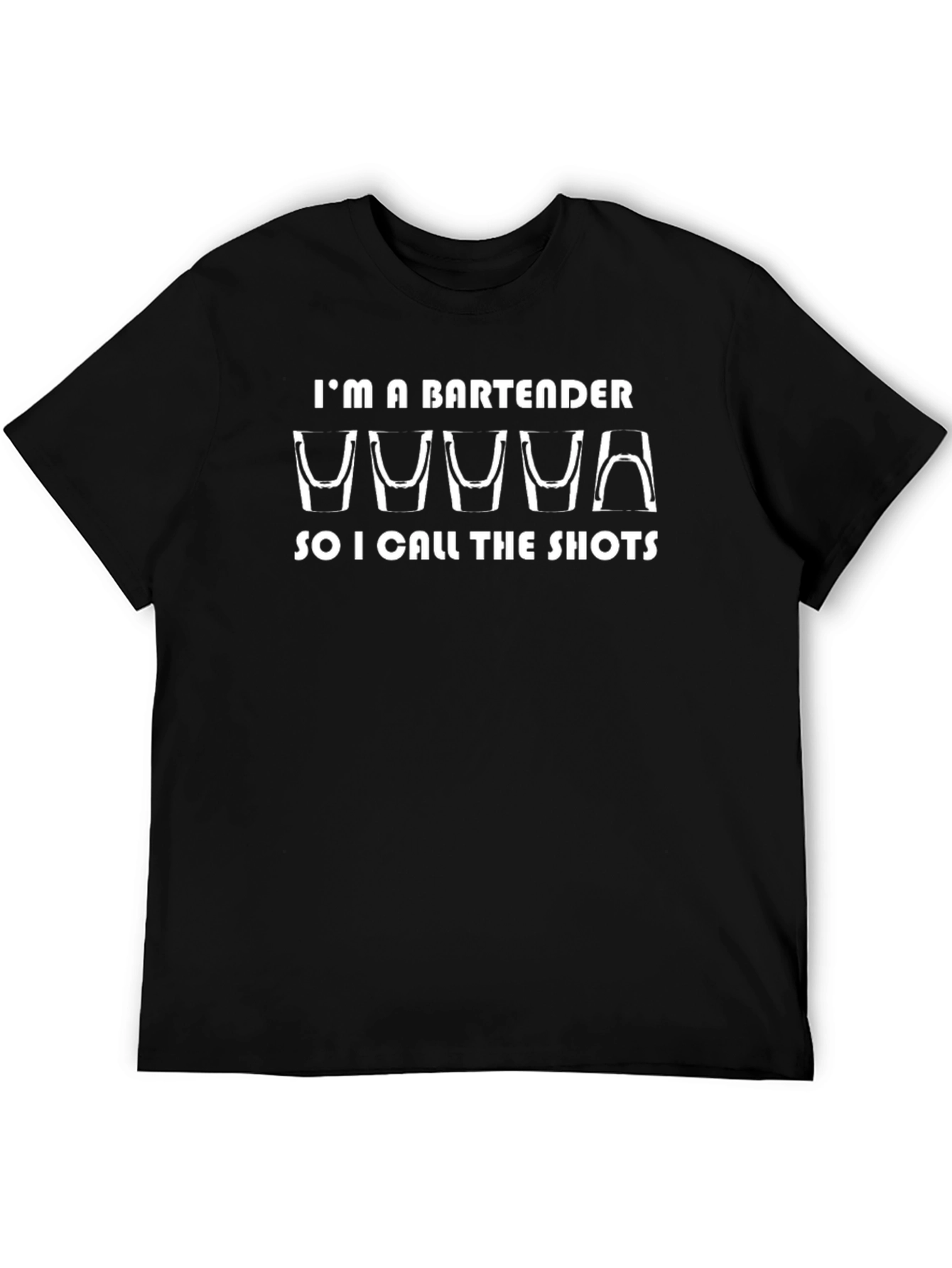 Im A Bartender So I Call The Shots T-Shirt