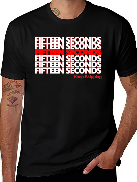 Fifteen Seconds Graphic T-Shirt - Keep Skipping