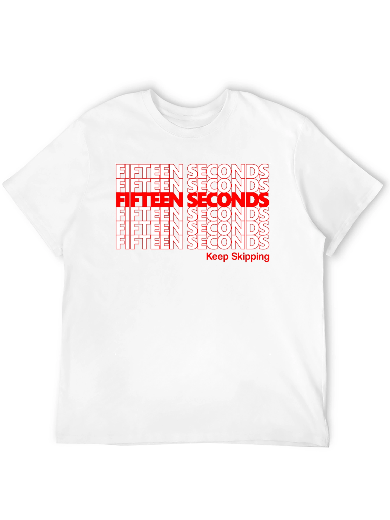 Fifteen Seconds Graphic T-Shirt - Keep Skipping