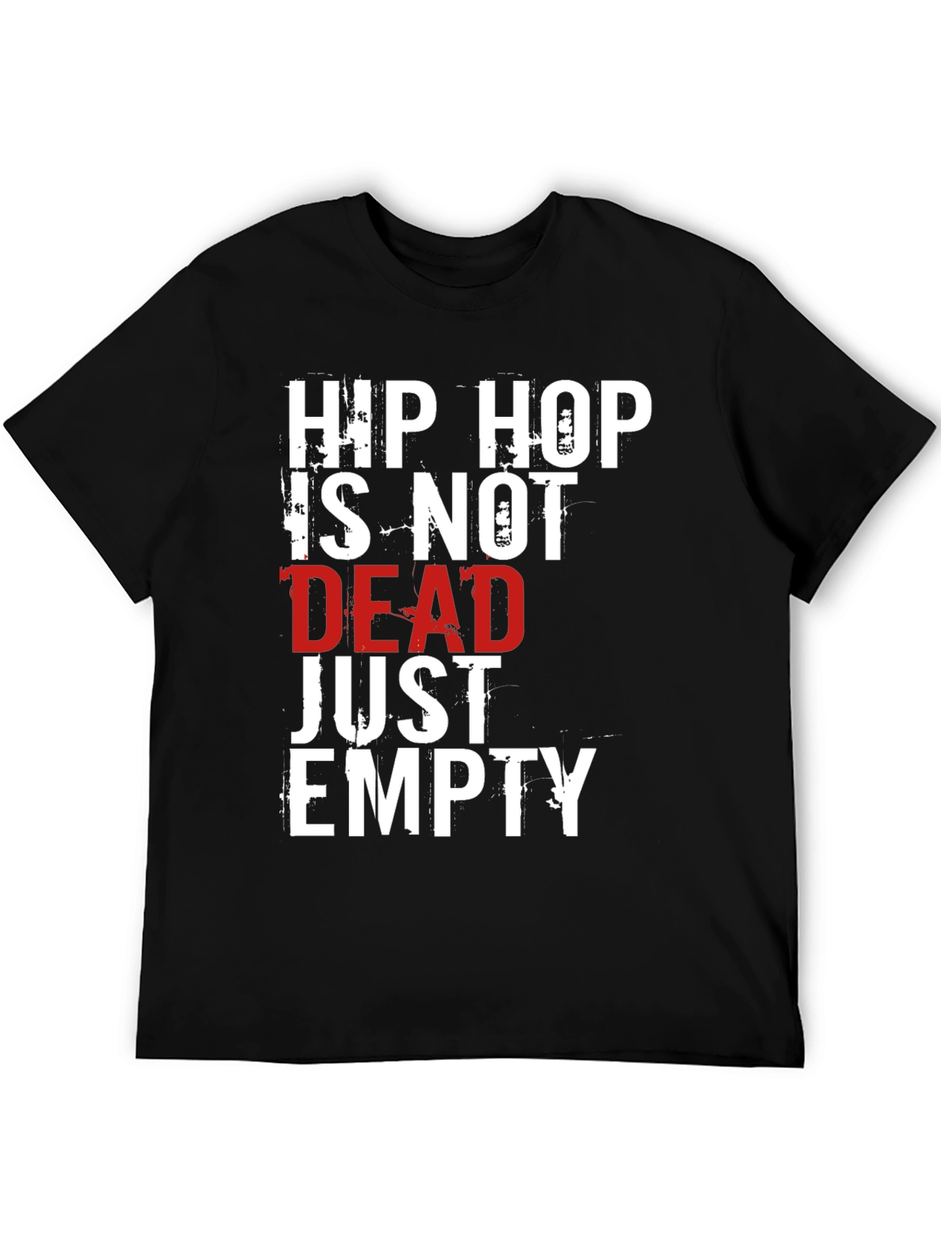Hip Hop Is Not Dead T-Shirt