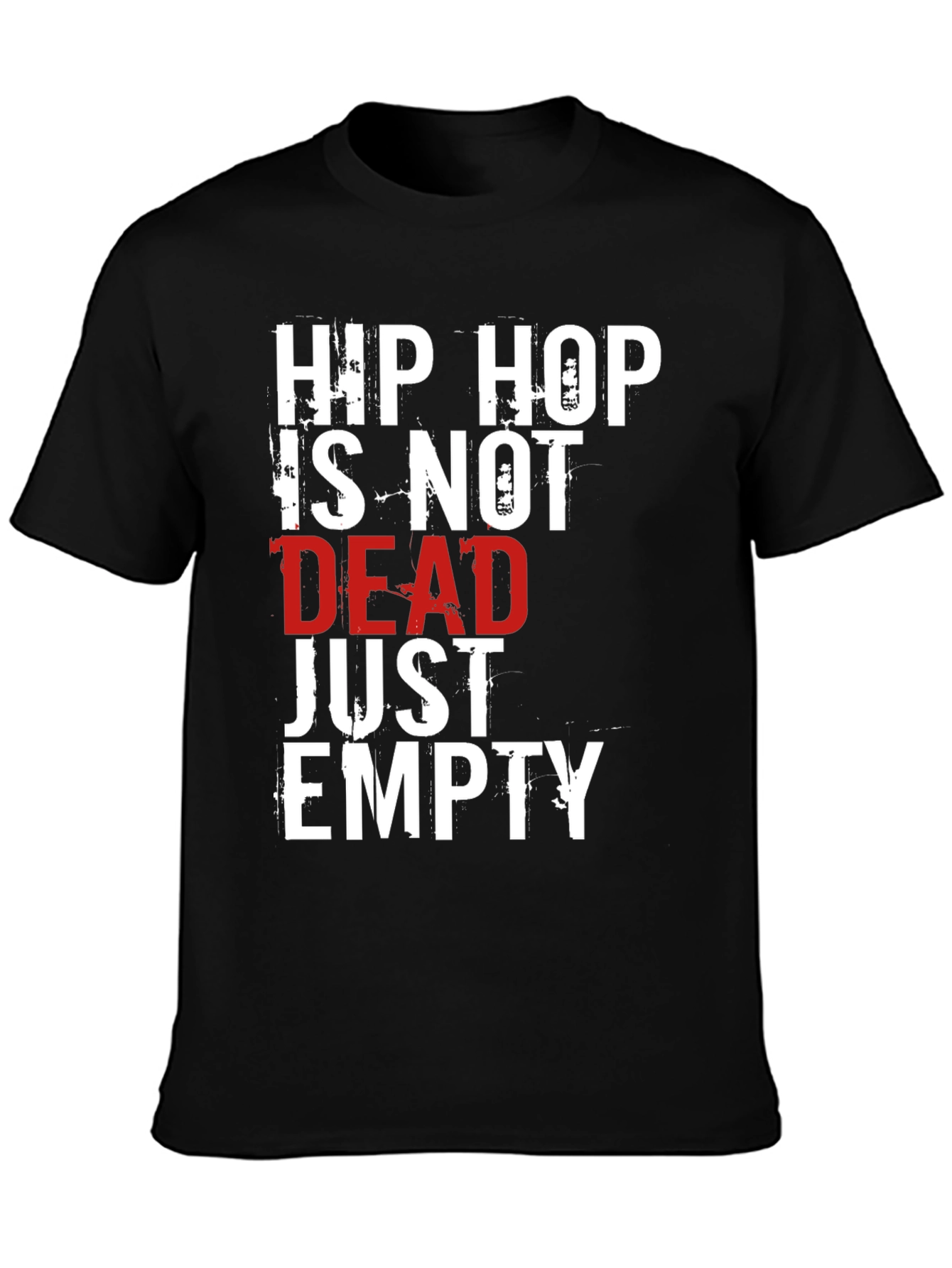 Hip Hop Is Not Dead T-Shirt