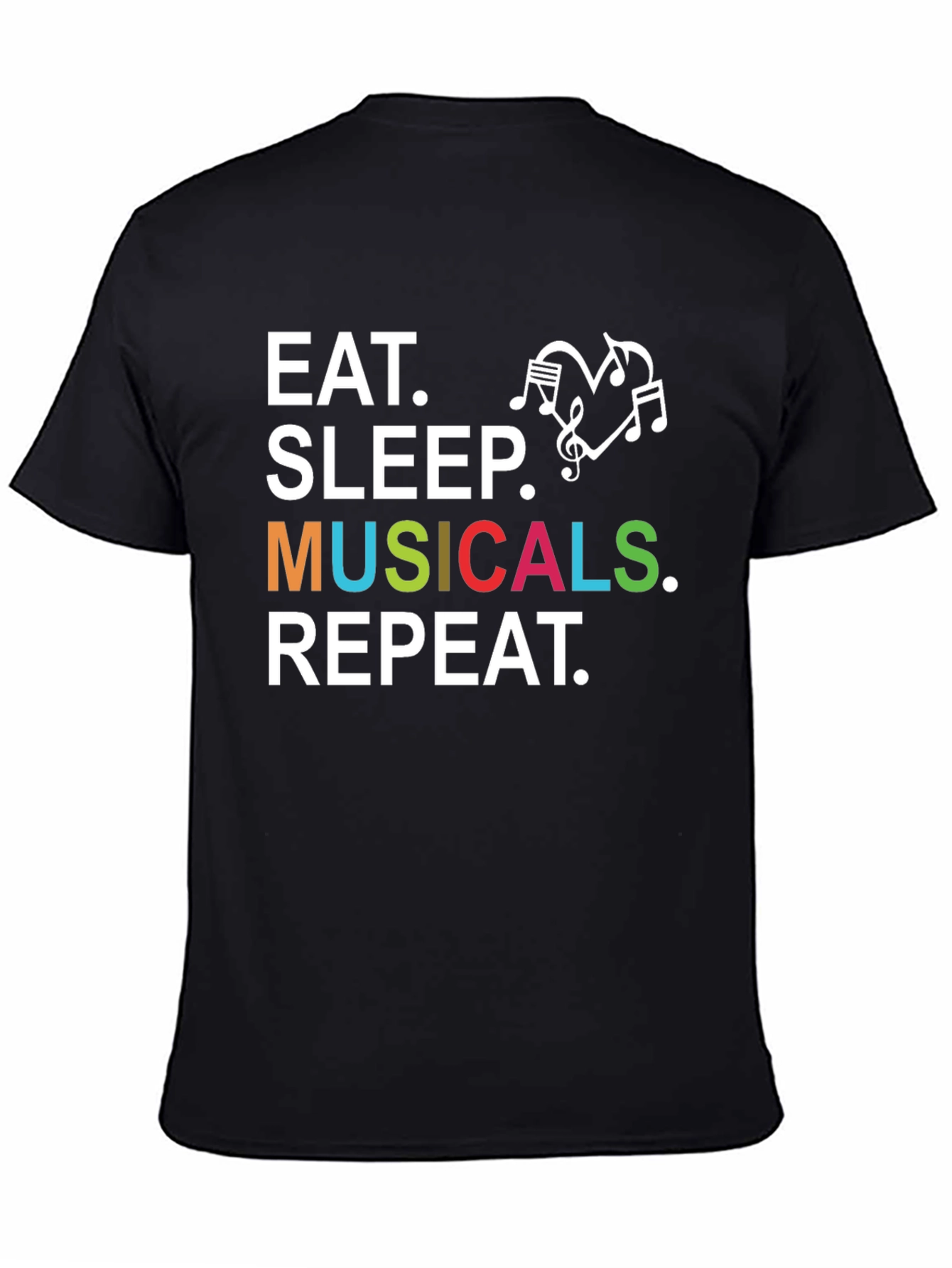 Eat Sleep Musicals Repeat T-Shirt