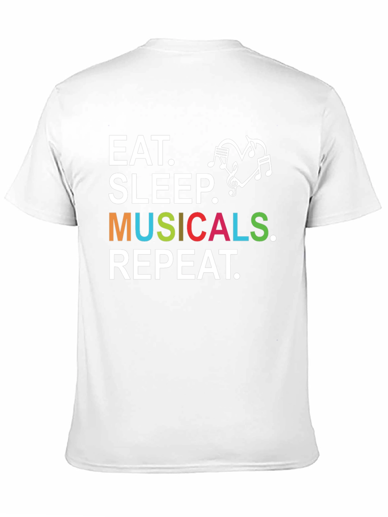 Eat Sleep Musicals Repeat T-Shirt