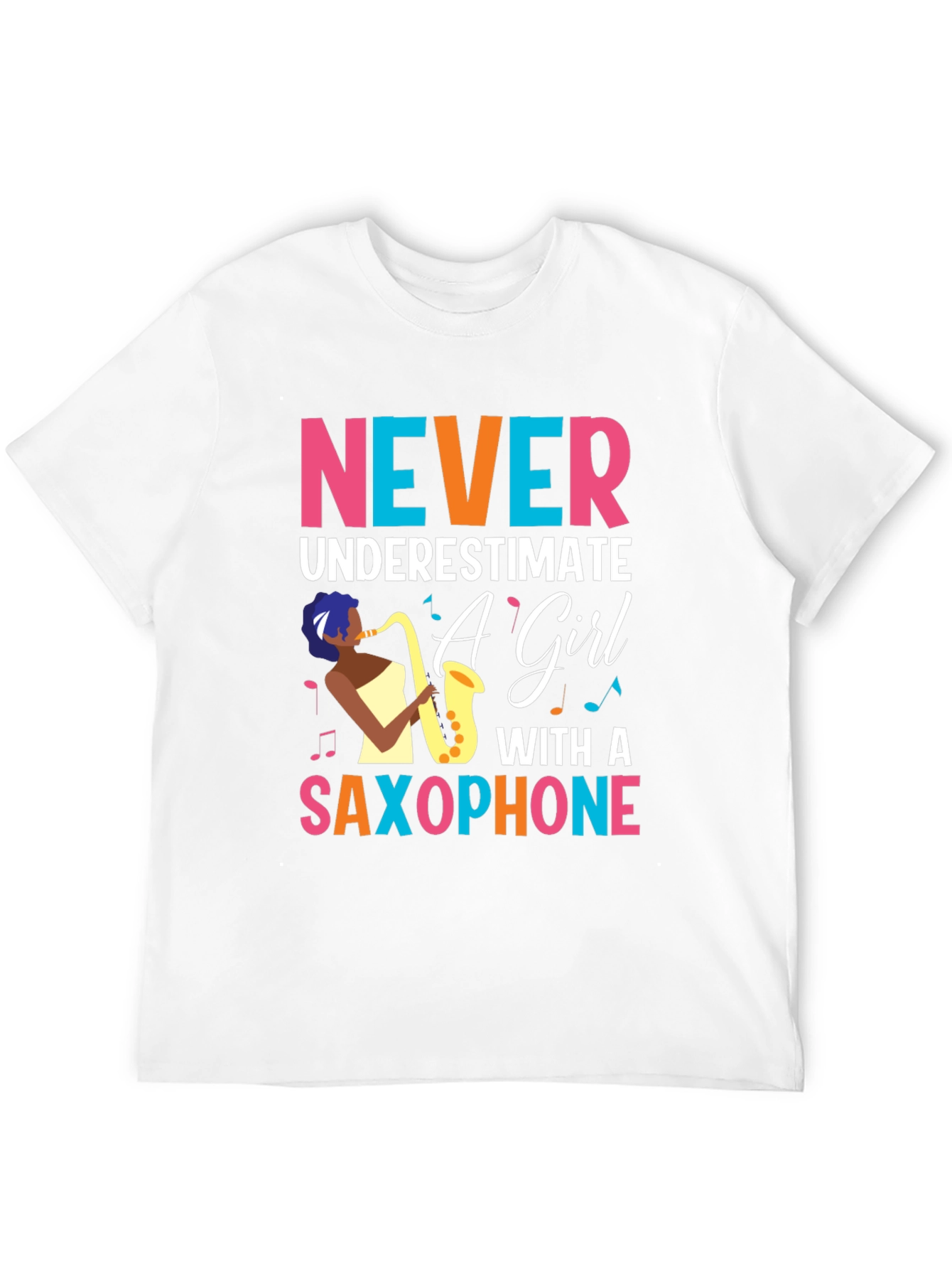 Never Underestimate Girl Saxophone T-Shirt
