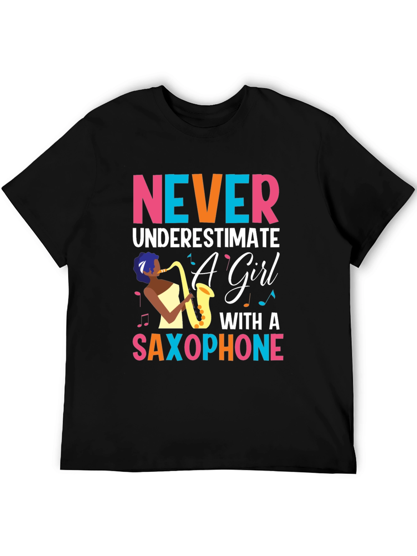 Never Underestimate Girl Saxophone T-Shirt