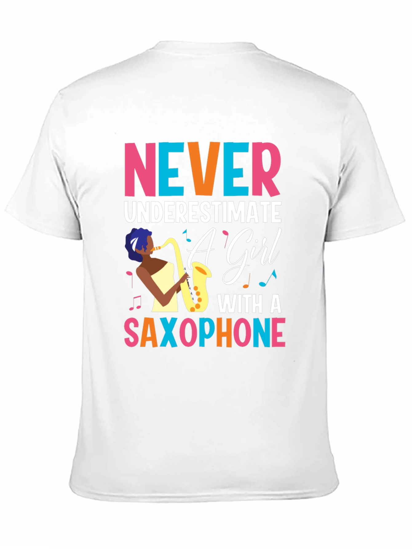 Never Underestimate Girl Saxophone T-Shirt