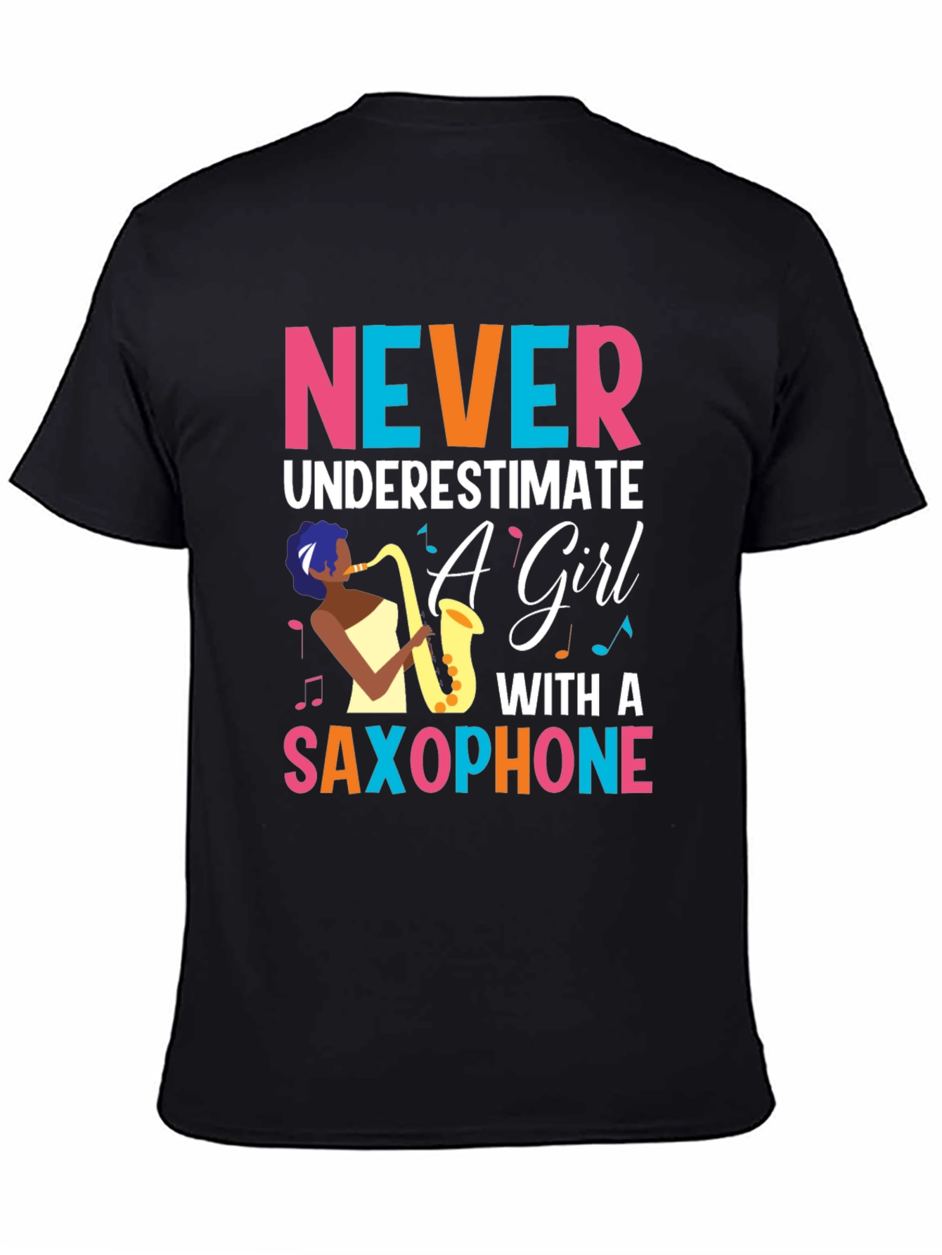 Never Underestimate Girl Saxophone T-Shirt