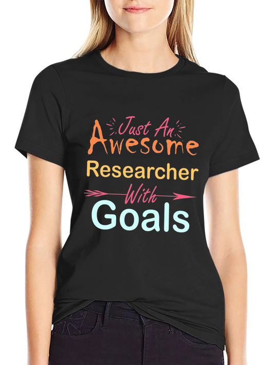 Awesome Researcher Goals T-Shirt - Black Cotton Tee