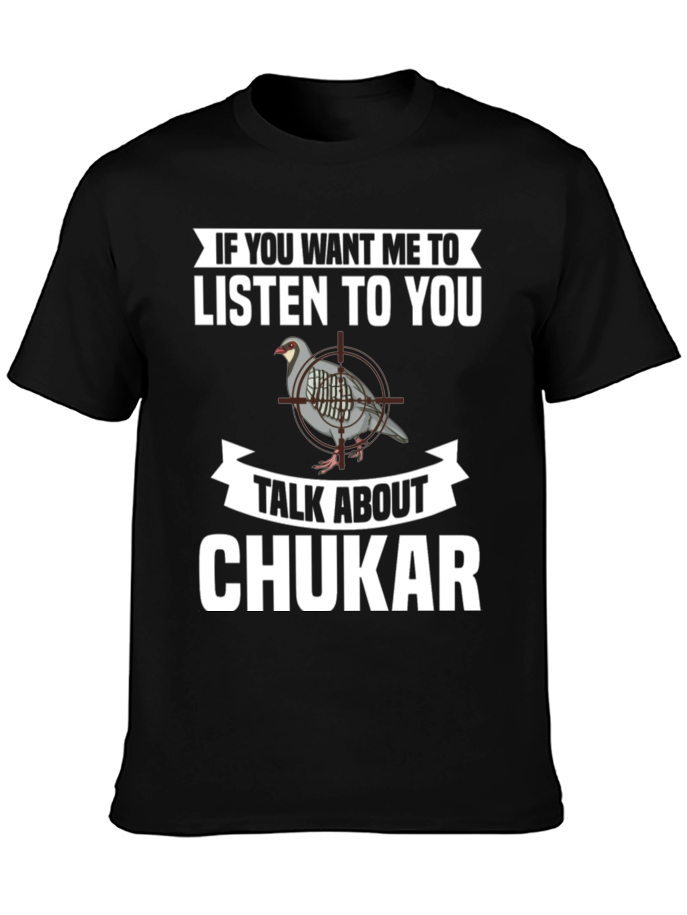 Chukar Hunting T-Shirt - Funny Graphic Tee