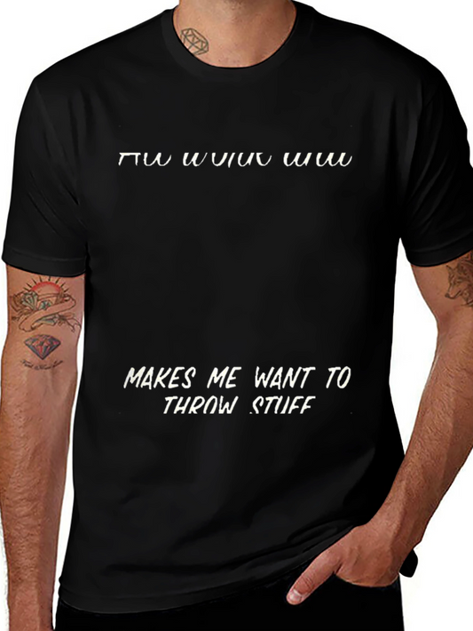 Funny People T-Shirt - Makes Me Want to Throw Stuff