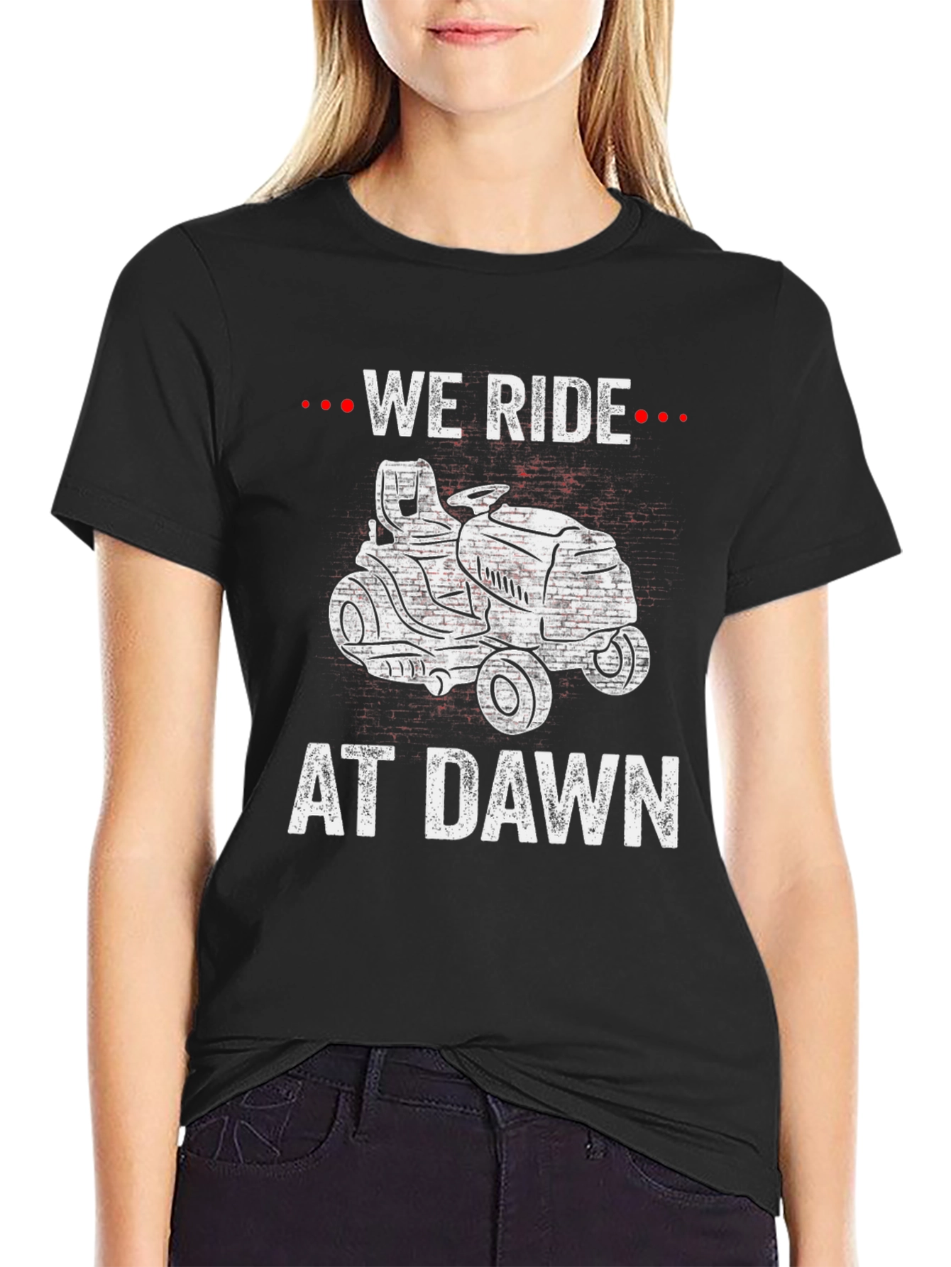 We Ride At Dawn T-Shirt Funny Lawn Mower Tee