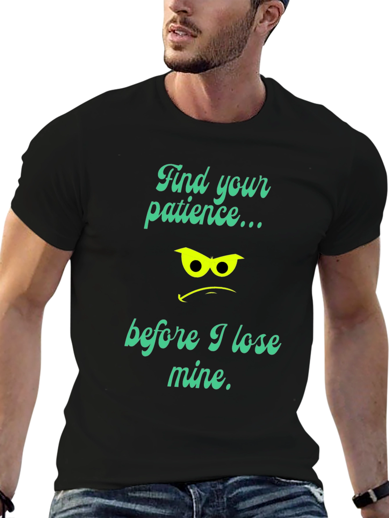 Patience Graphic Tee - Funny Sarcastic Shirt