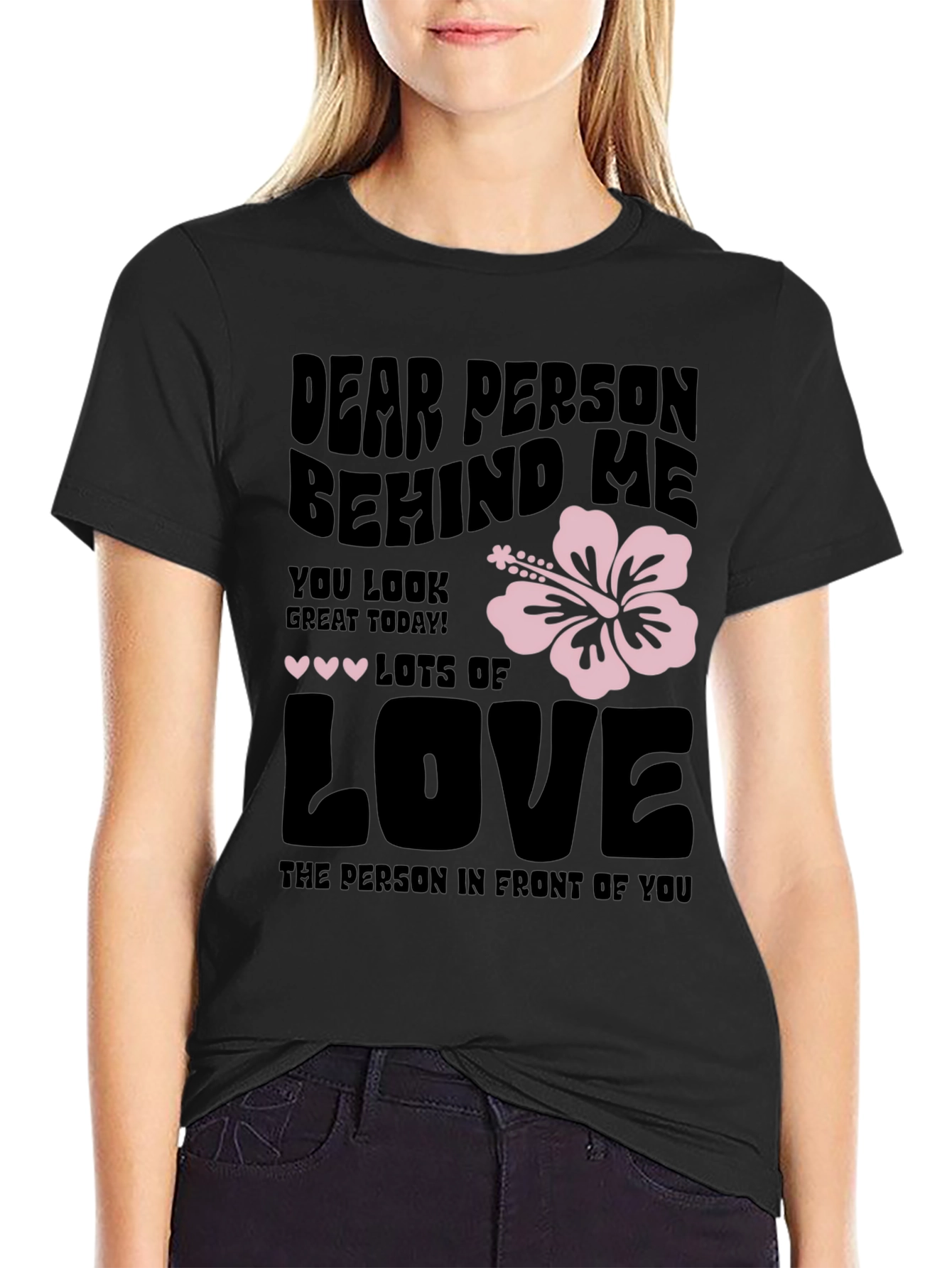Dear Person Behind Me Graphic T-Shirt