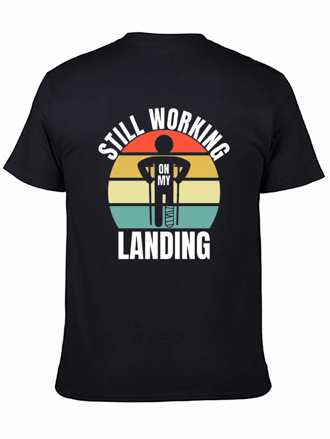 Still Working On My Landing T-Shirt