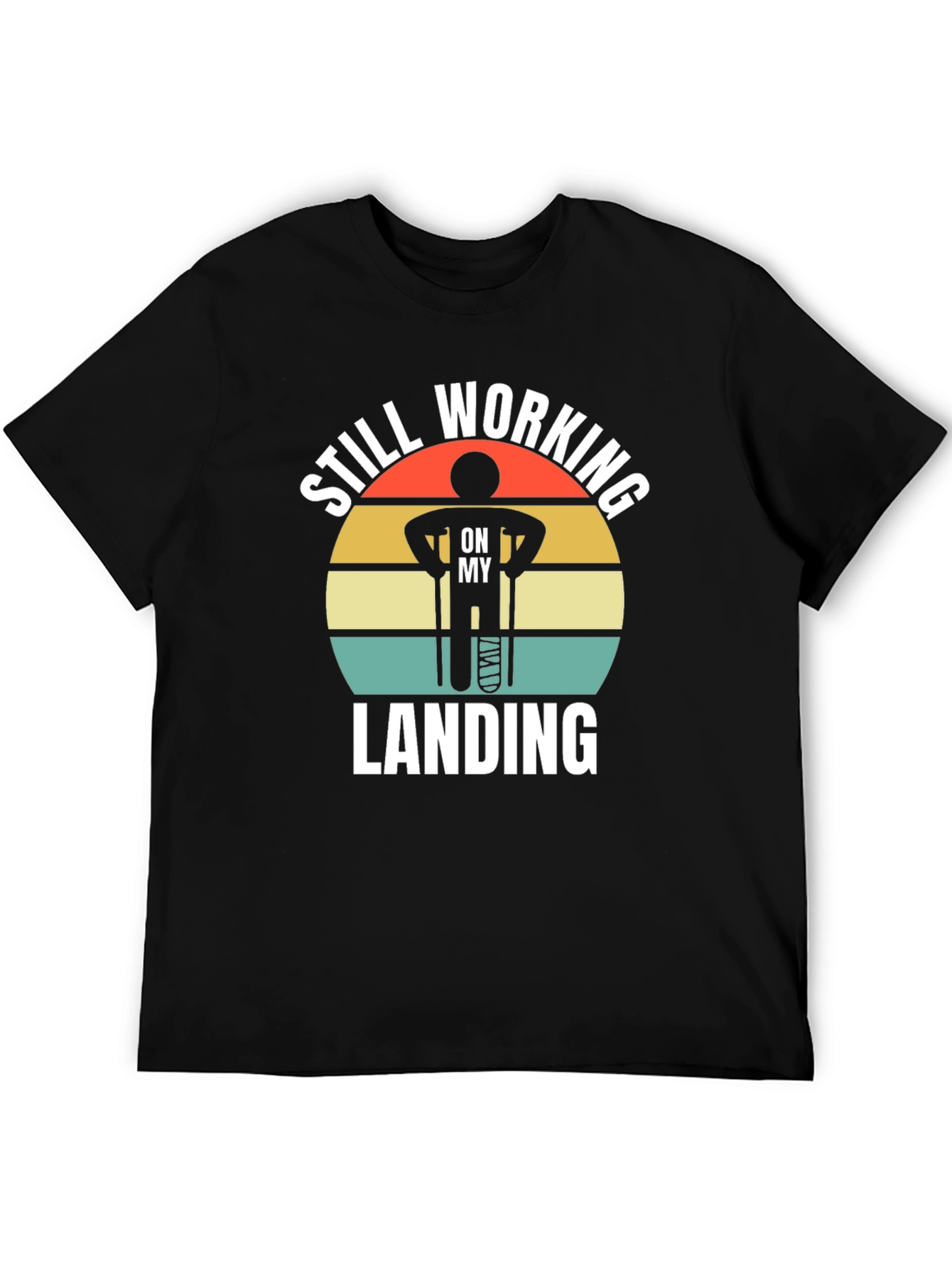 Still Working On My Landing T-Shirt