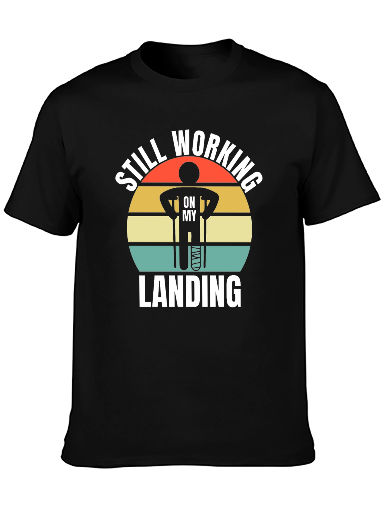 Still Working On My Landing T-Shirt