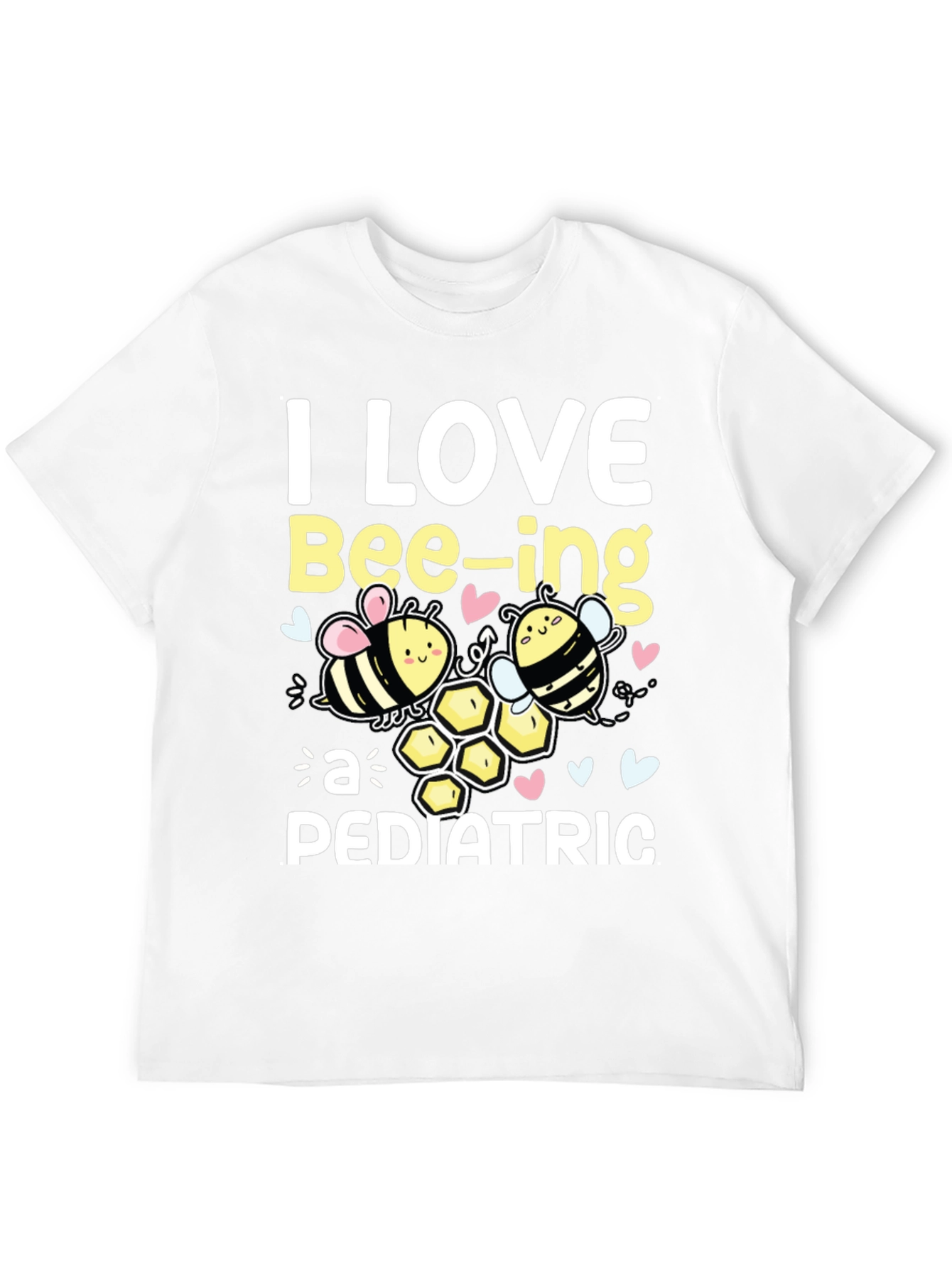 I Love Bee-ing a Pediatric T-Shirt