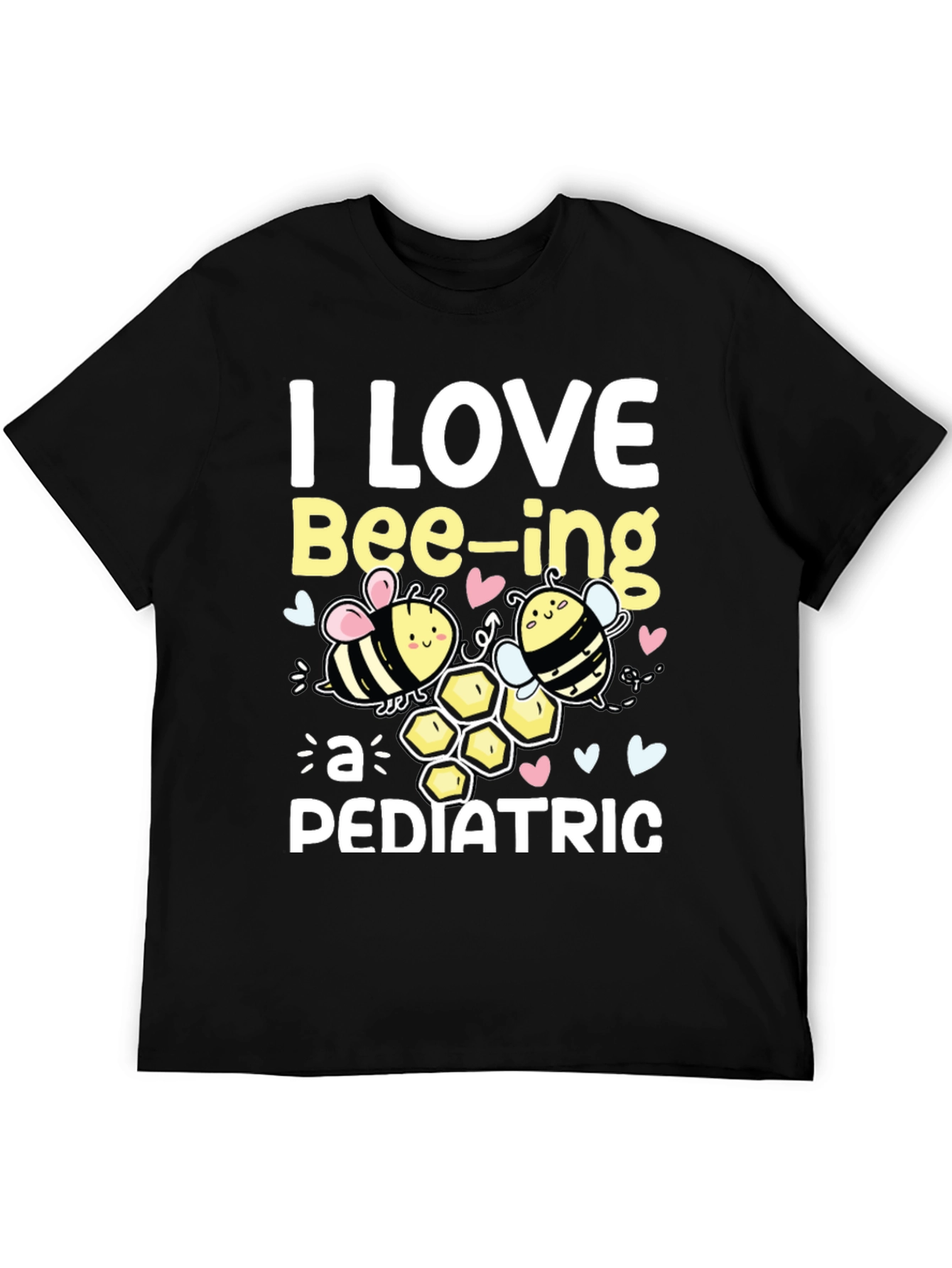 I Love Bee-ing a Pediatric T-Shirt