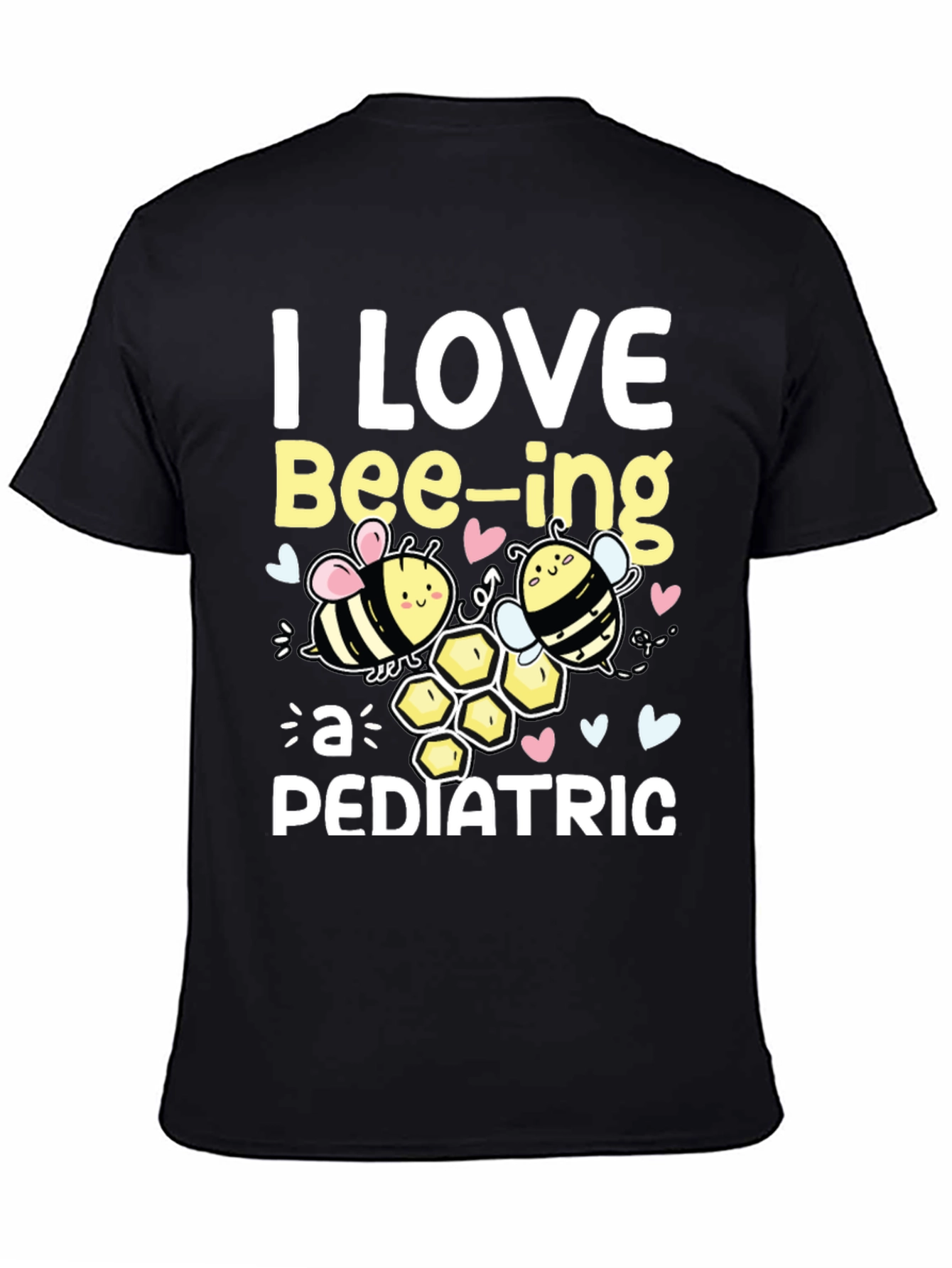 I Love Bee-ing a Pediatric T-Shirt