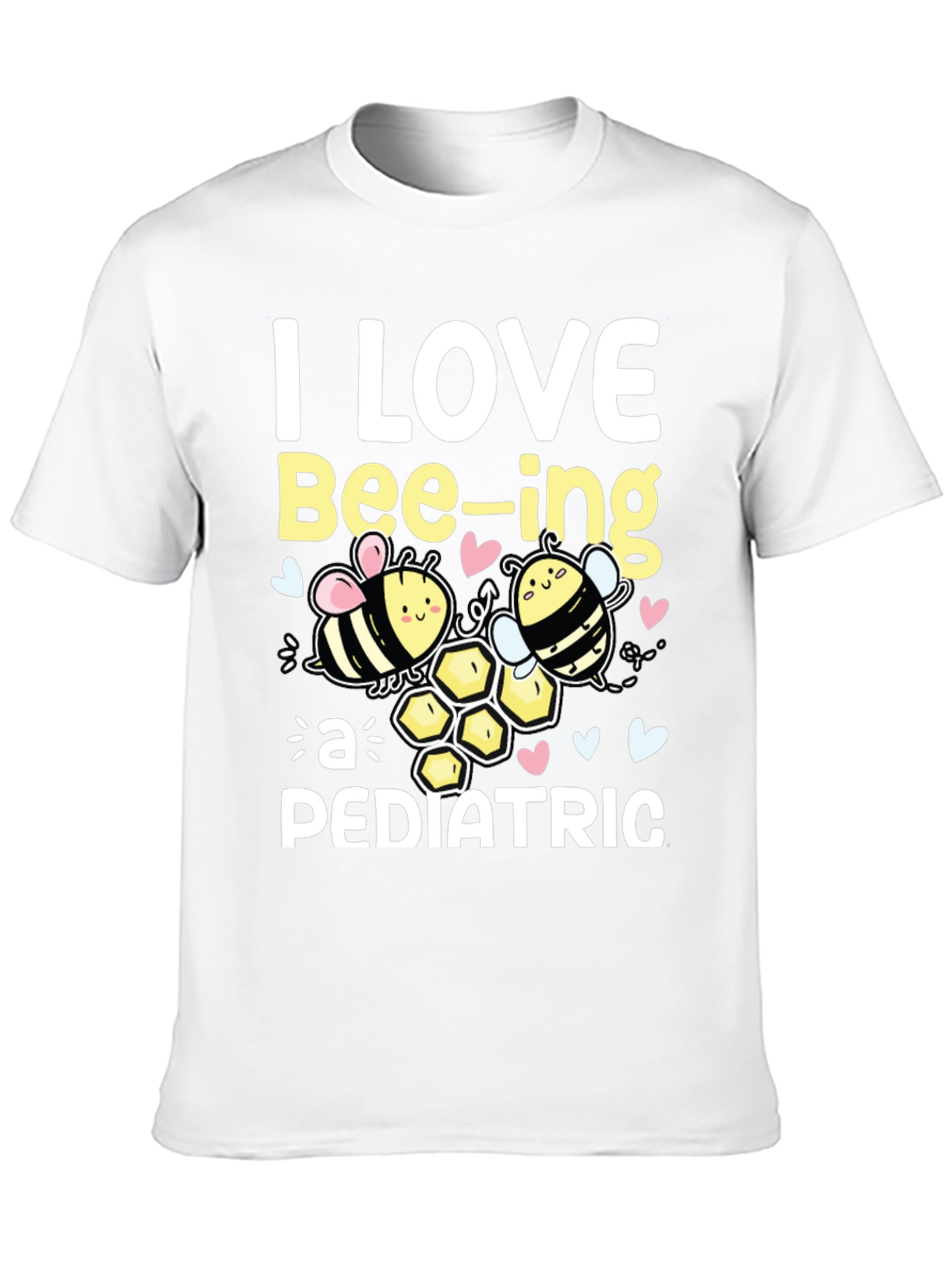 I Love Bee-ing a Pediatric T-Shirt