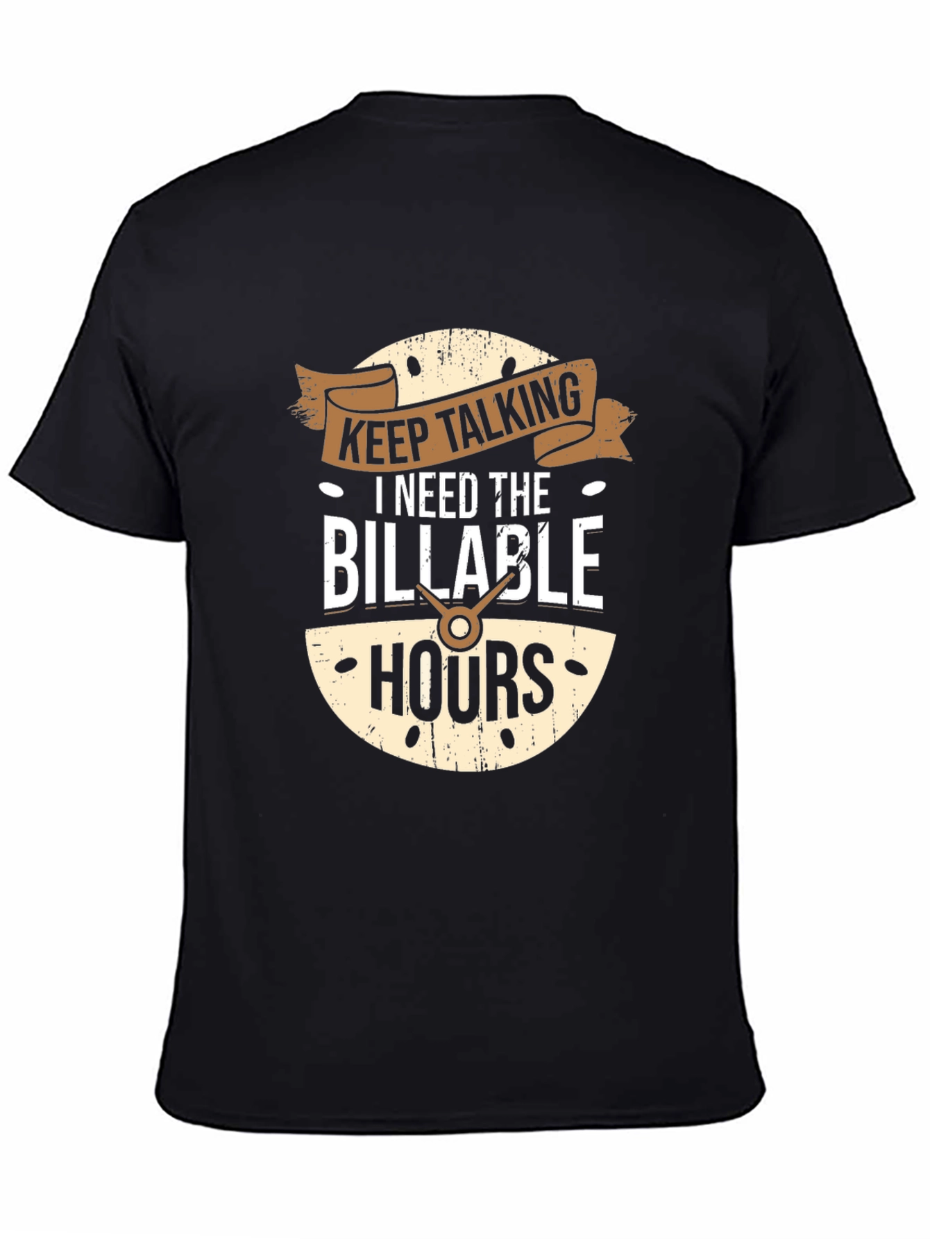 Keep Talking Billable Hours Funny T-Shirt