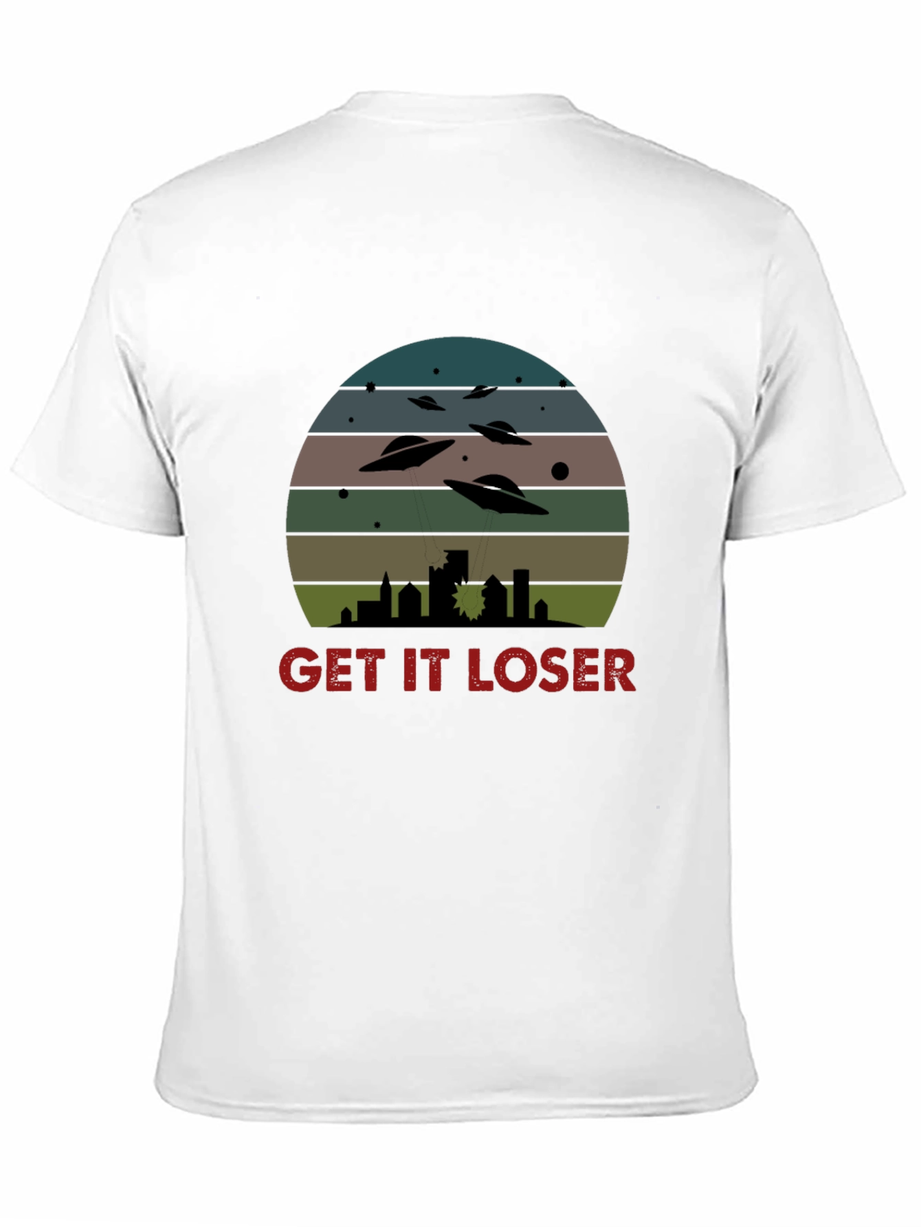 Get It Loser UFO T-Shirt - Sci-Fi Graphic Tee