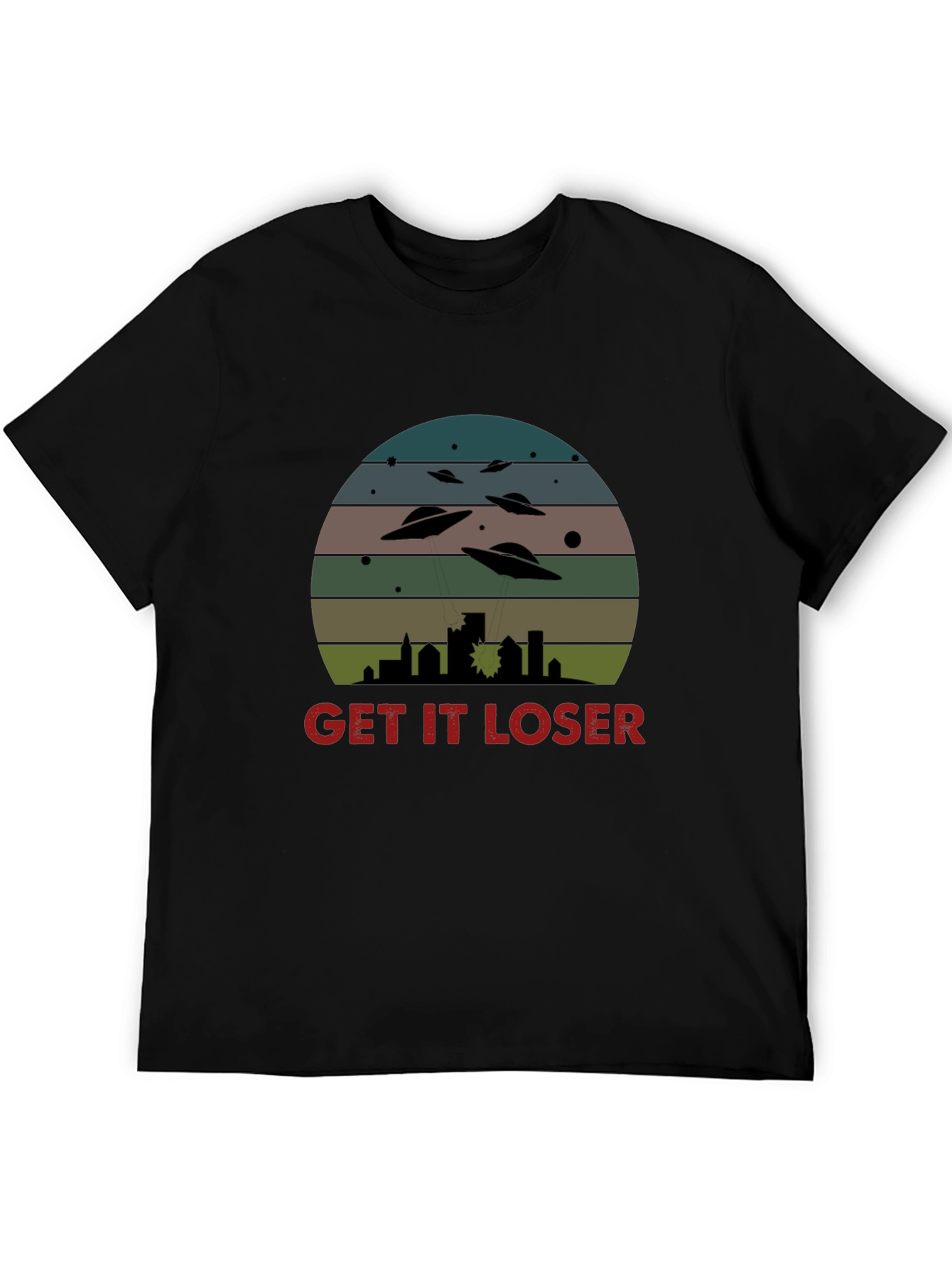 Get It Loser UFO T-Shirt - Sci-Fi Graphic Tee