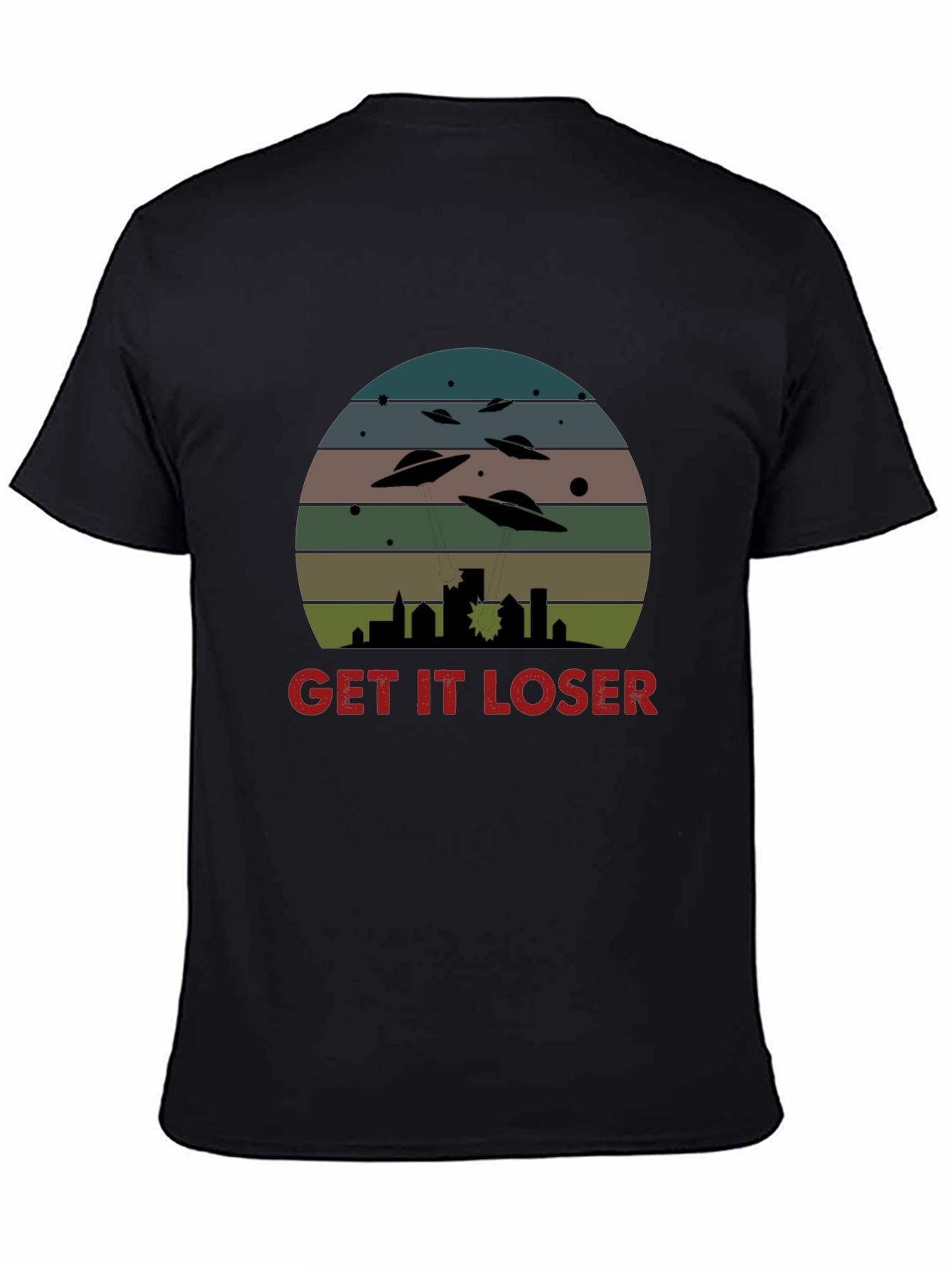 Get It Loser UFO T-Shirt - Sci-Fi Graphic Tee