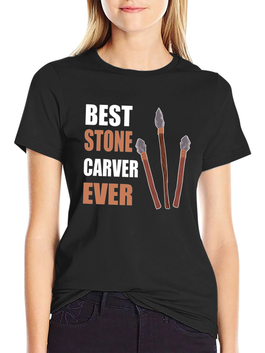 Best Stone Carver Ever T-Shirt